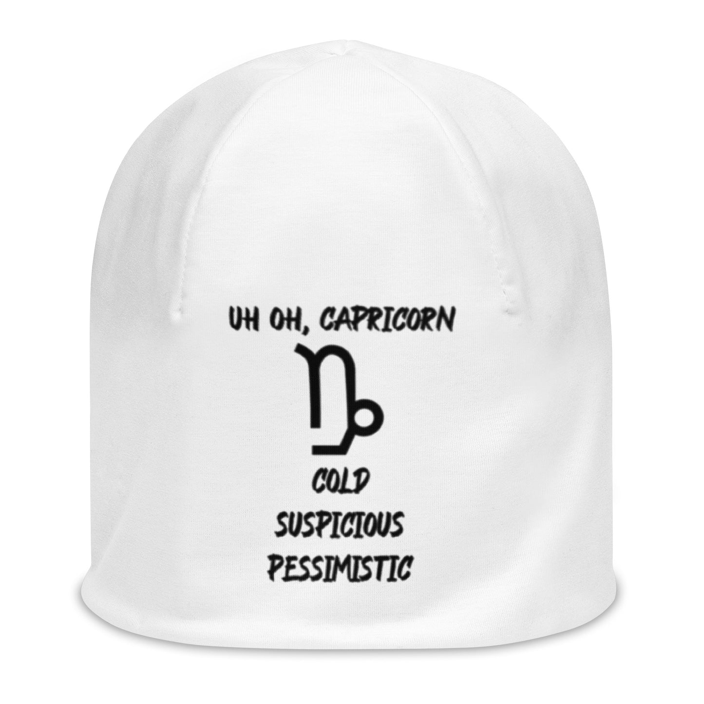 “Uh Oh, Capricorn” Big Print Beanie