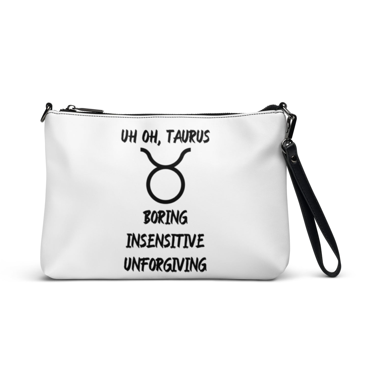 “Uh Oh, Taurus” Crossbody Bag