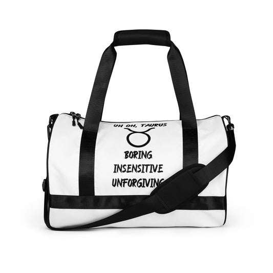 “Uh Oh, Taurus” Gym Bag