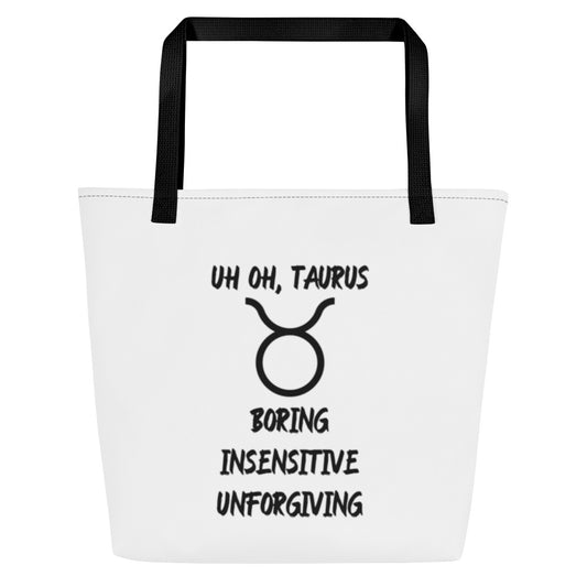 “Uh Oh, Taurus” Large Tote Bag