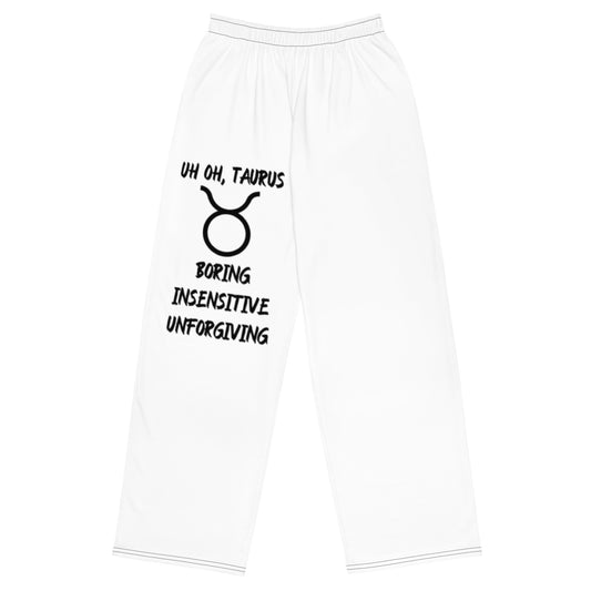 “Uh Oh, Taurus” Unisex Wide-Leg Pants