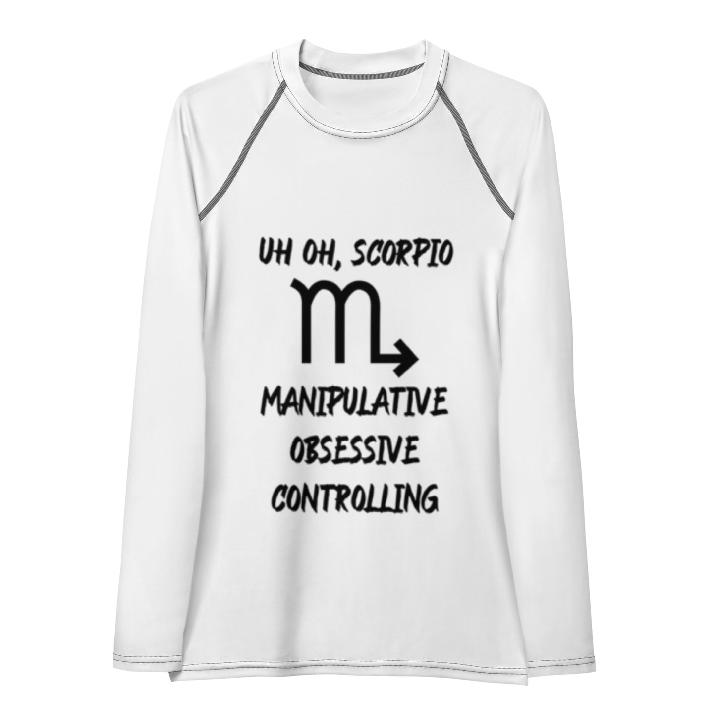 “Uh Oh, Scorpio” Women's Rash Guard