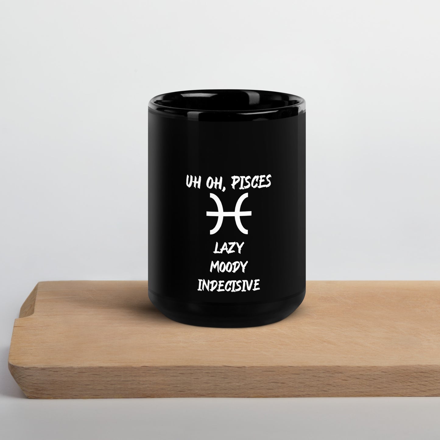 “Uh Oh, Pisces” Black Glossy Mug