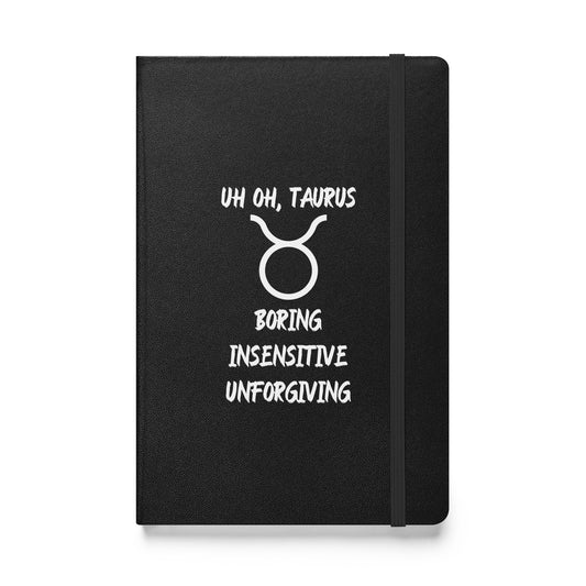 “Uh Oh, Taurus” Hardcover Bound Notebook