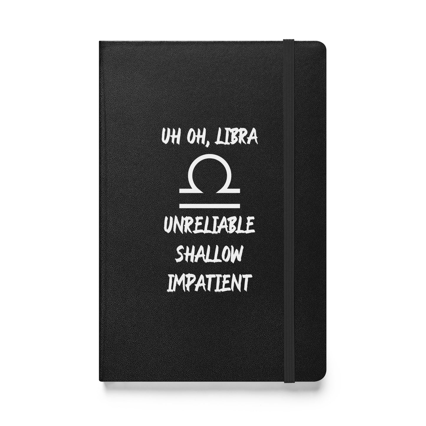 “Uh Oh, Libra” Hardcover Bound Notebook