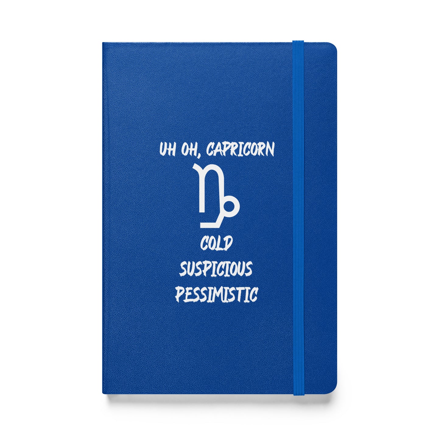 “Uh Oh, Capricorn” Hardcover Bound Notebook