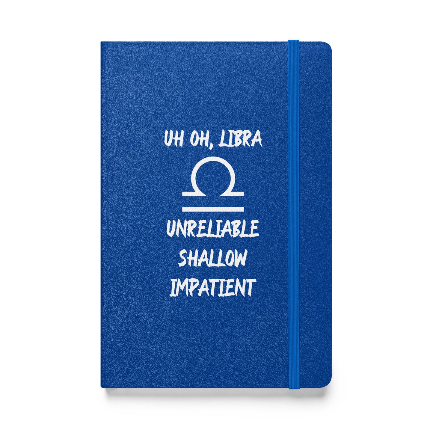 “Uh Oh, Libra” Hardcover Bound Notebook