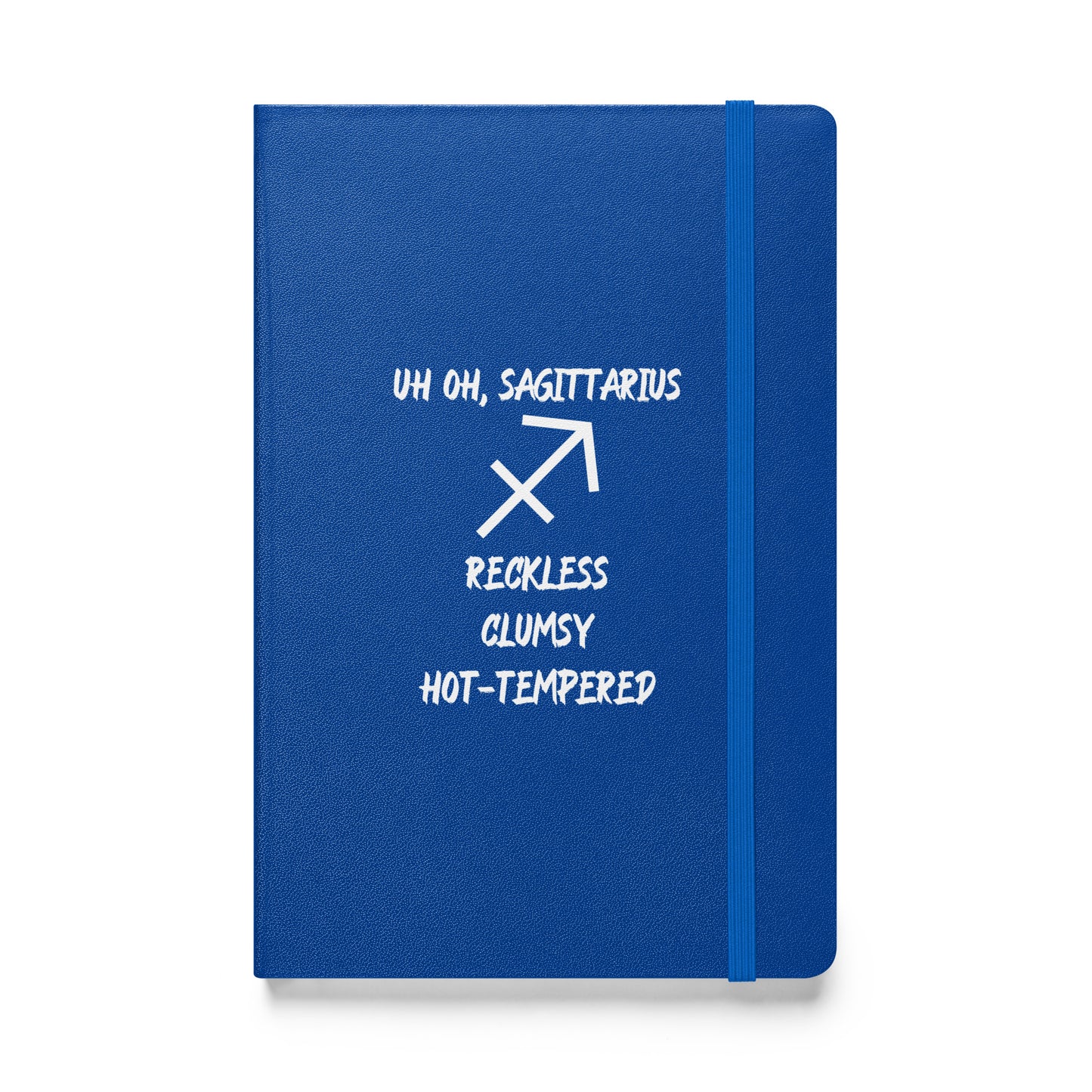 “Uh Oh, Sagittarius” Hardcover Bound Notebook