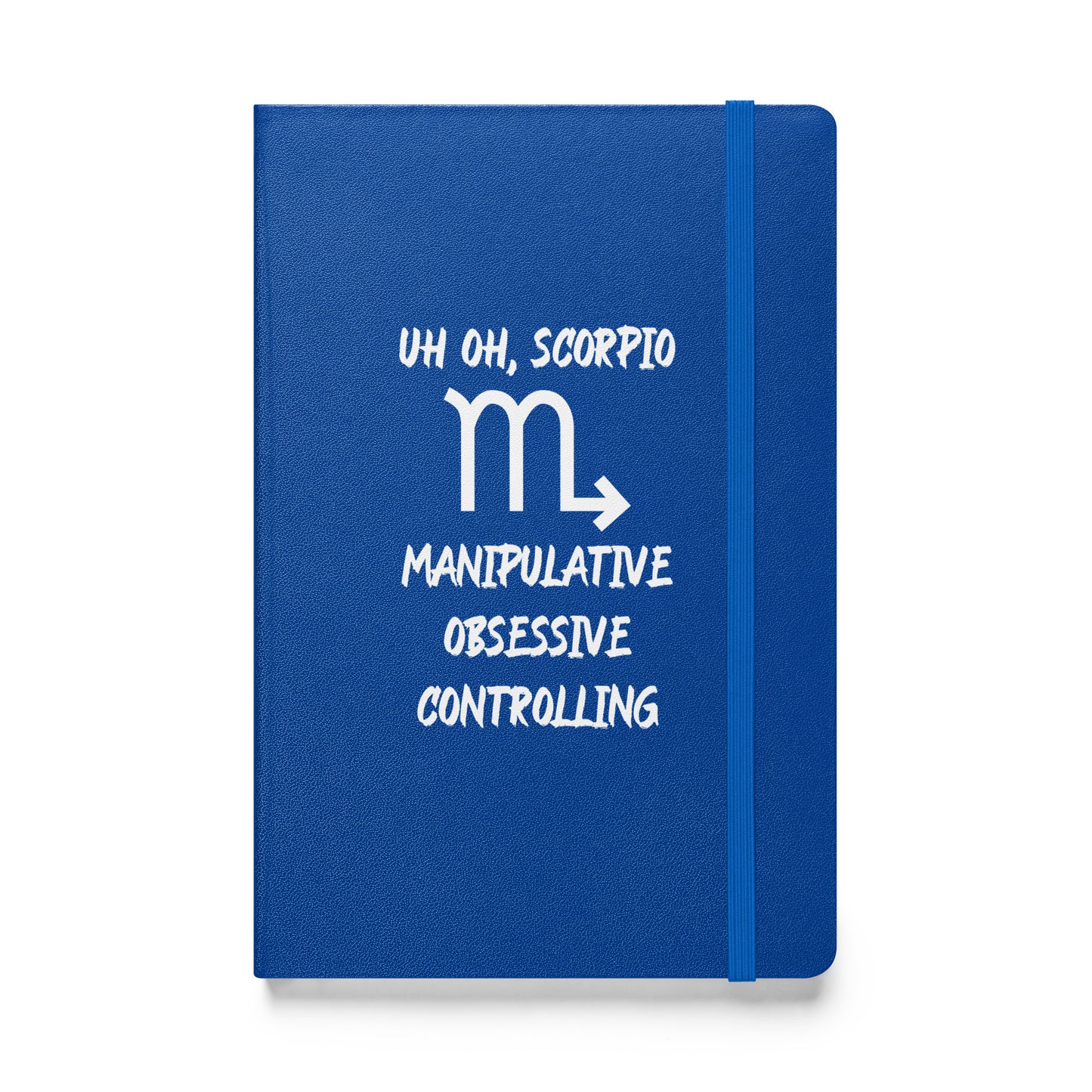 “Uh Oh, Scorpio” Hardcover Bound Notebook