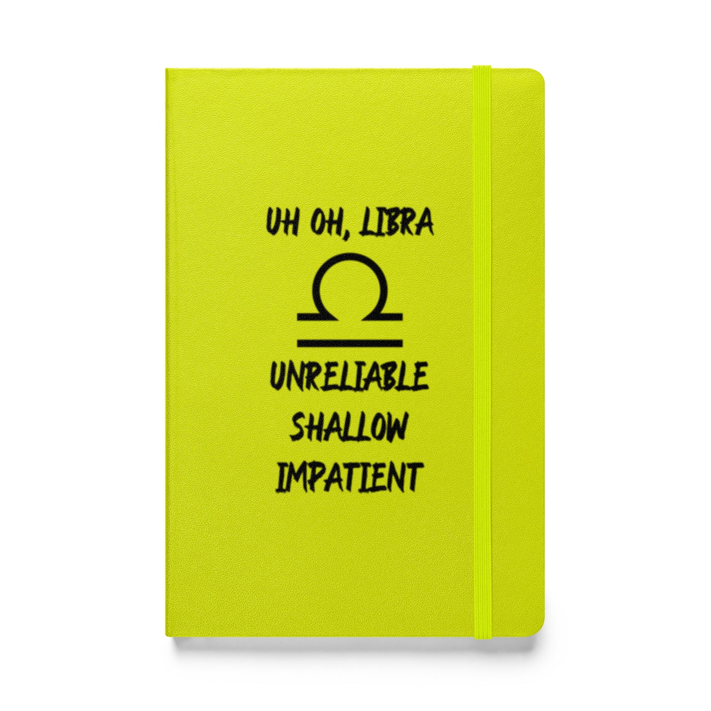 “Uh Oh, Libra” Hardcover Bound Notebook