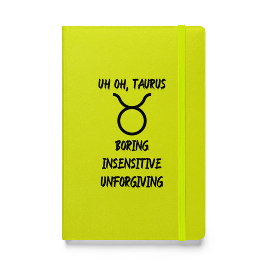 “Uh Oh, Taurus” Hardcover Bound Notebook