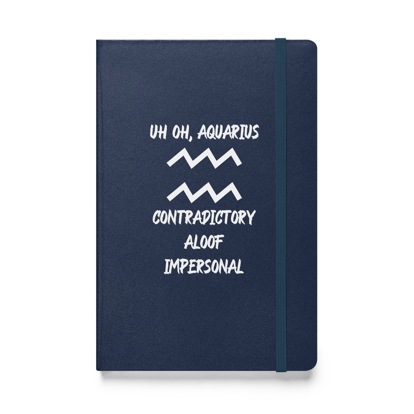 “Uh Oh, Aquarius” Hardcover Bound Notebook