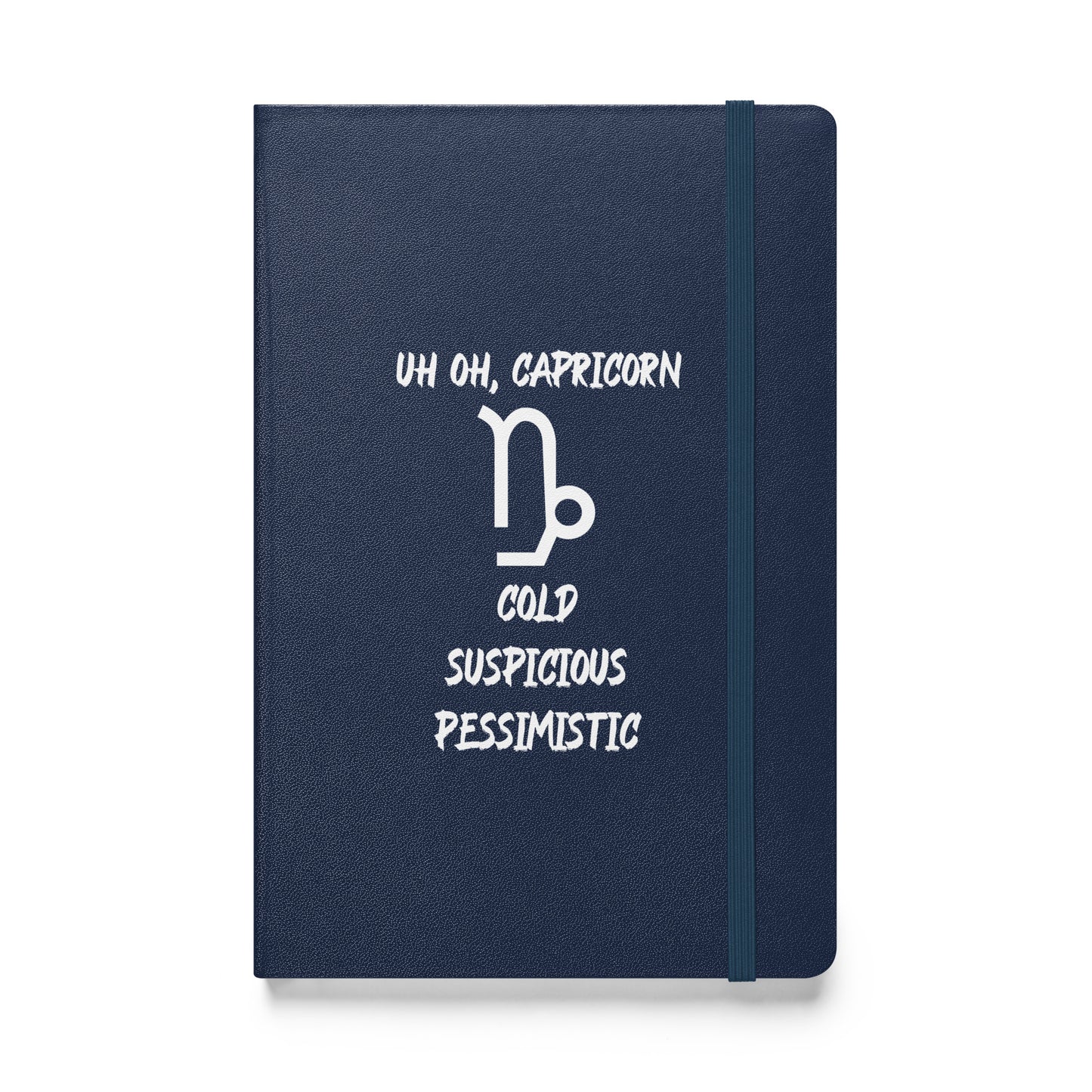 “Uh Oh, Capricorn” Hardcover Bound Notebook