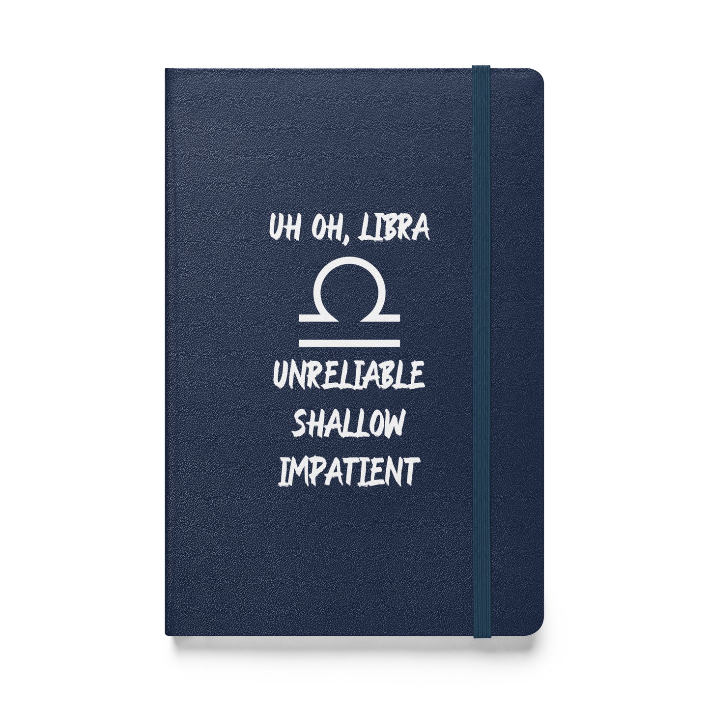 “Uh Oh, Libra” Hardcover Bound Notebook