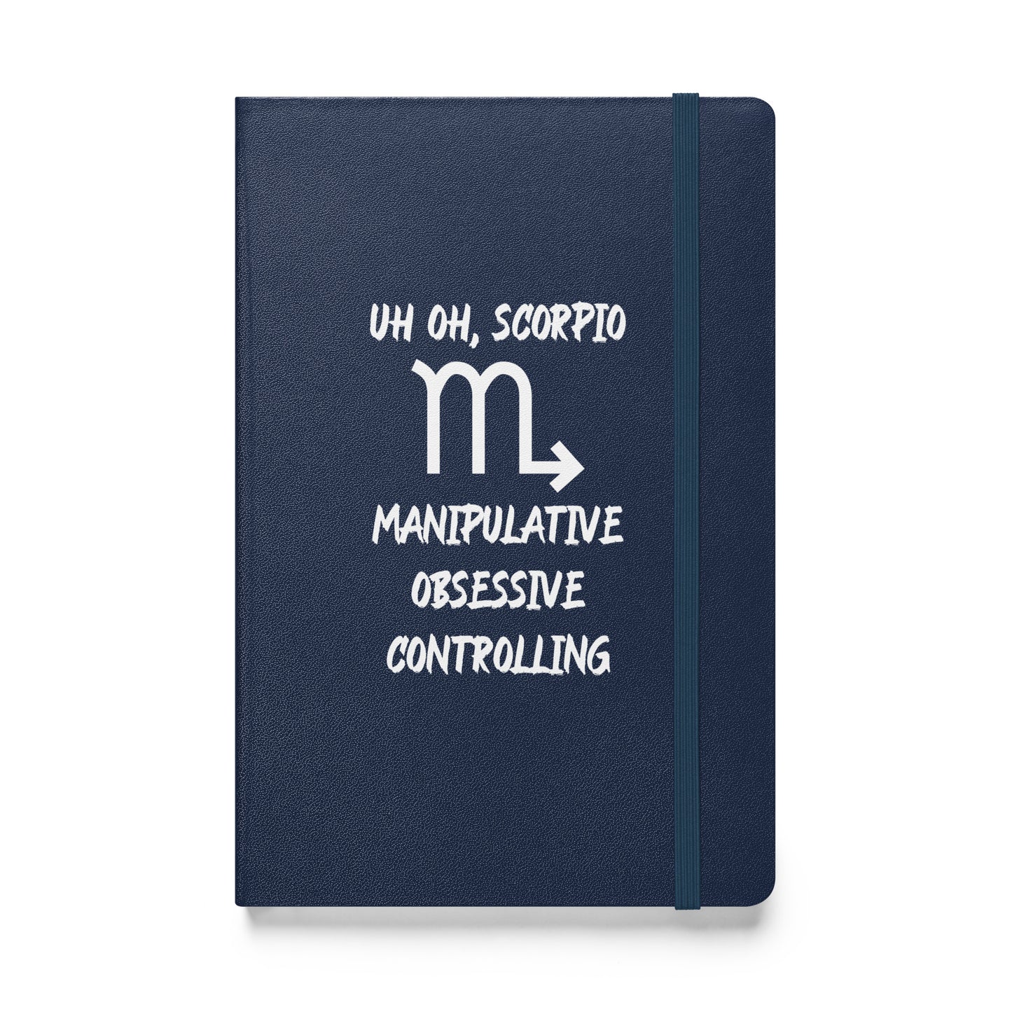 “Uh Oh, Scorpio” Hardcover Bound Notebook