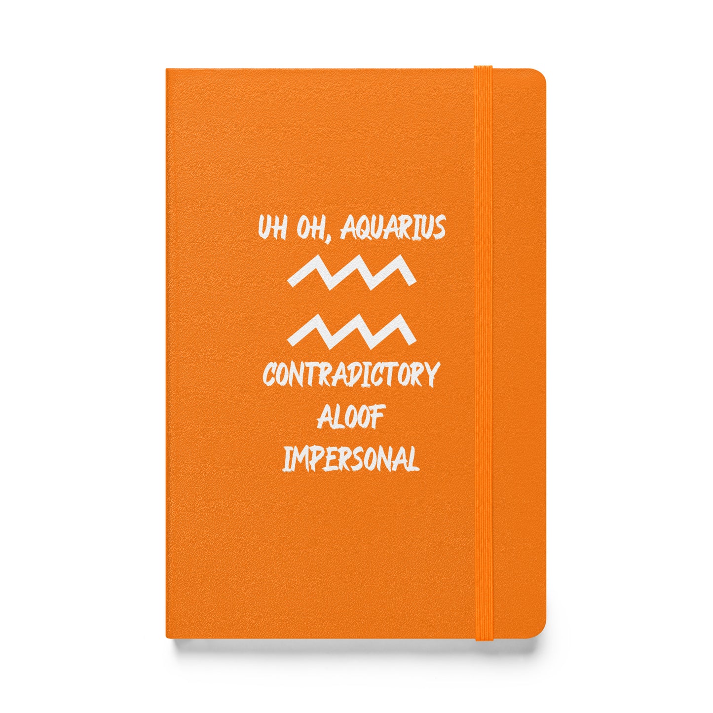 “Uh Oh, Aquarius” Hardcover Bound Notebook