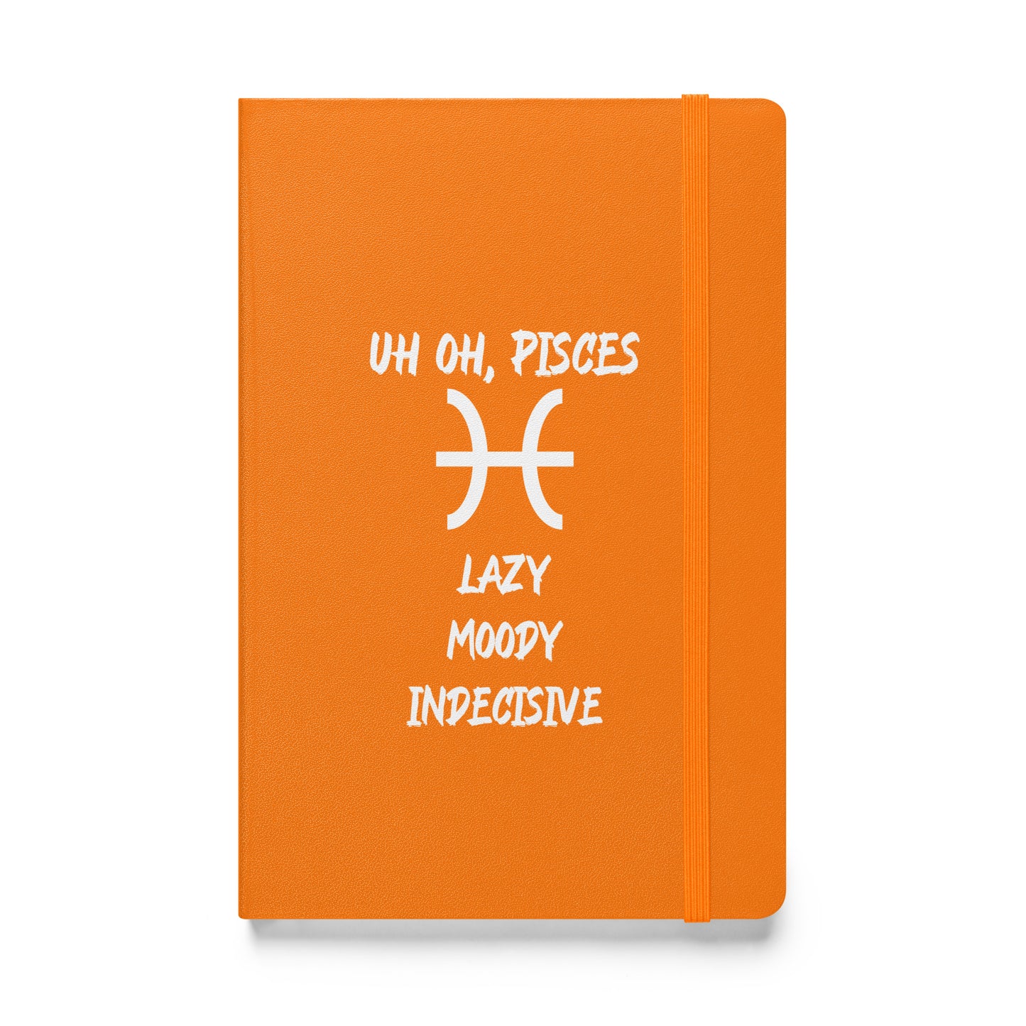 “Uh Oh, Pisces” Hardcover Bound Notebook