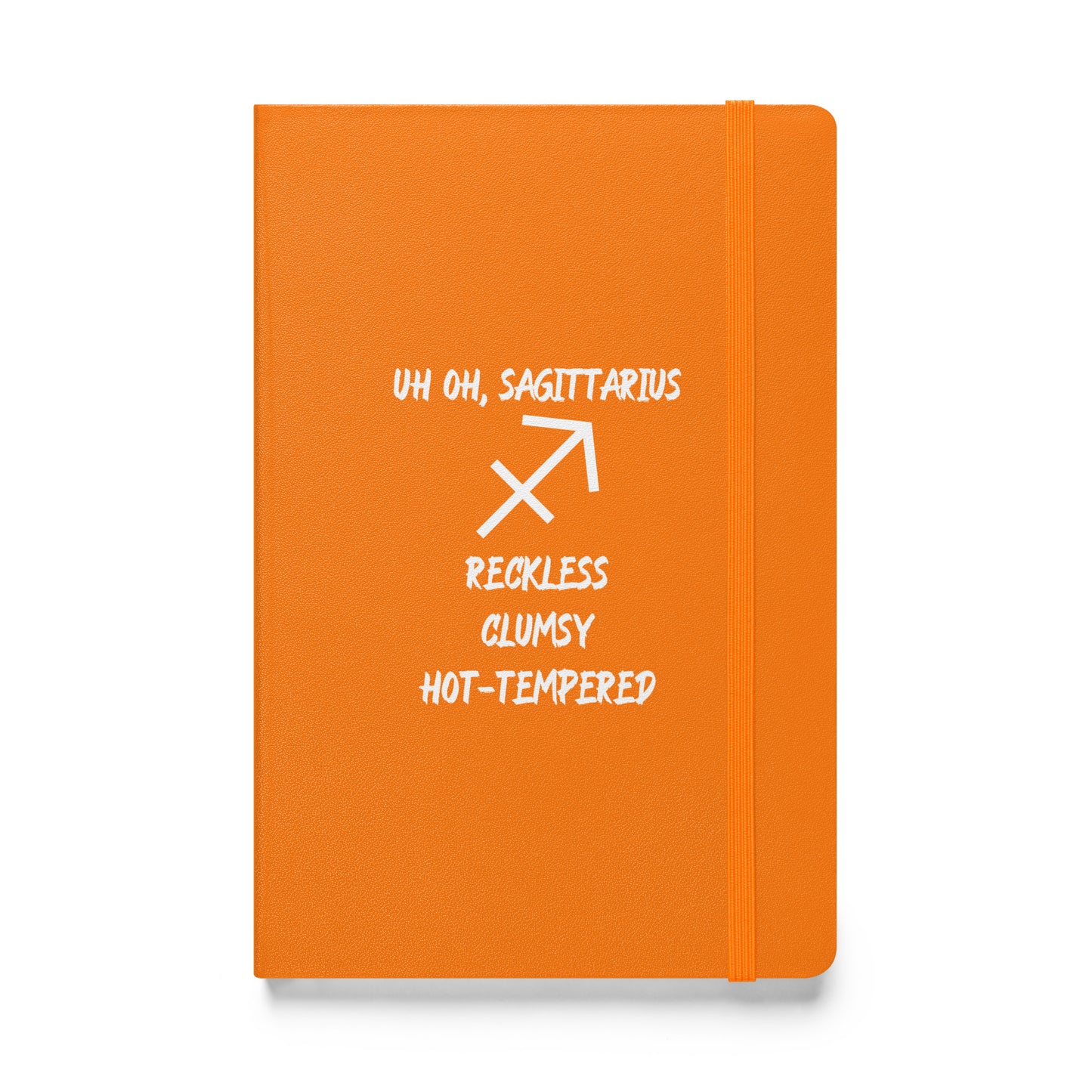 “Uh Oh, Sagittarius” Hardcover Bound Notebook