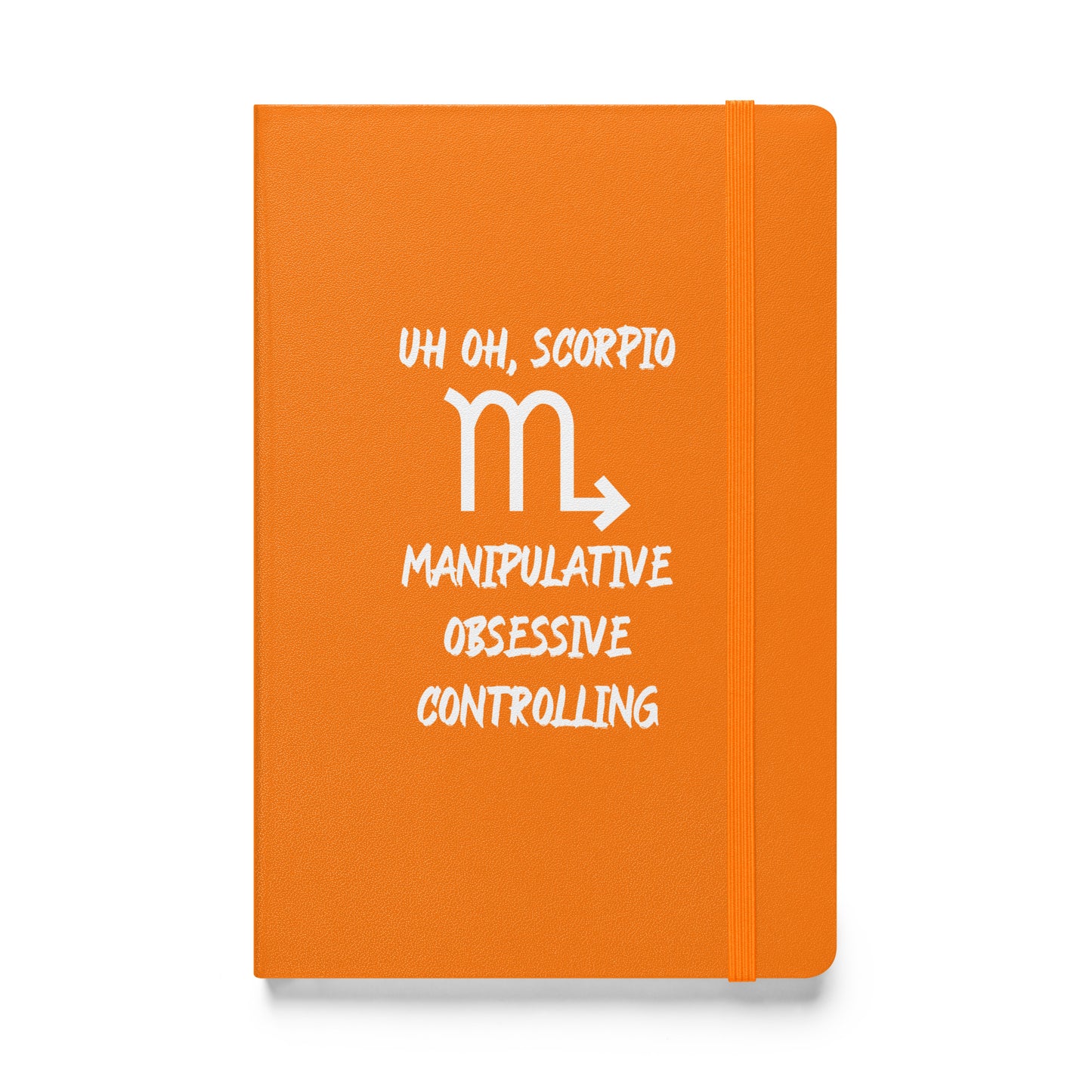 “Uh Oh, Scorpio” Hardcover Bound Notebook