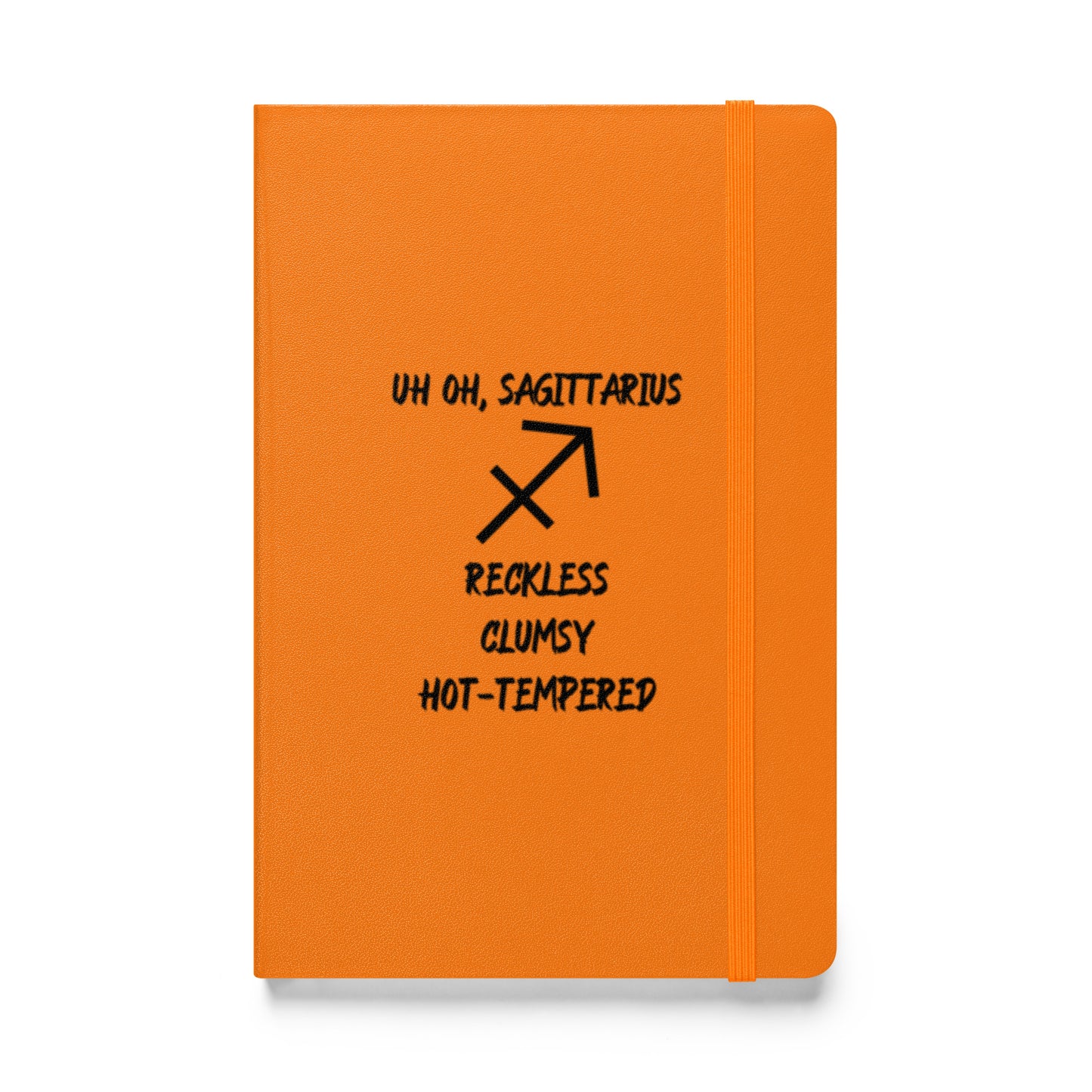 “Uh Oh, Sagittarius” Hardcover Bound Notebook