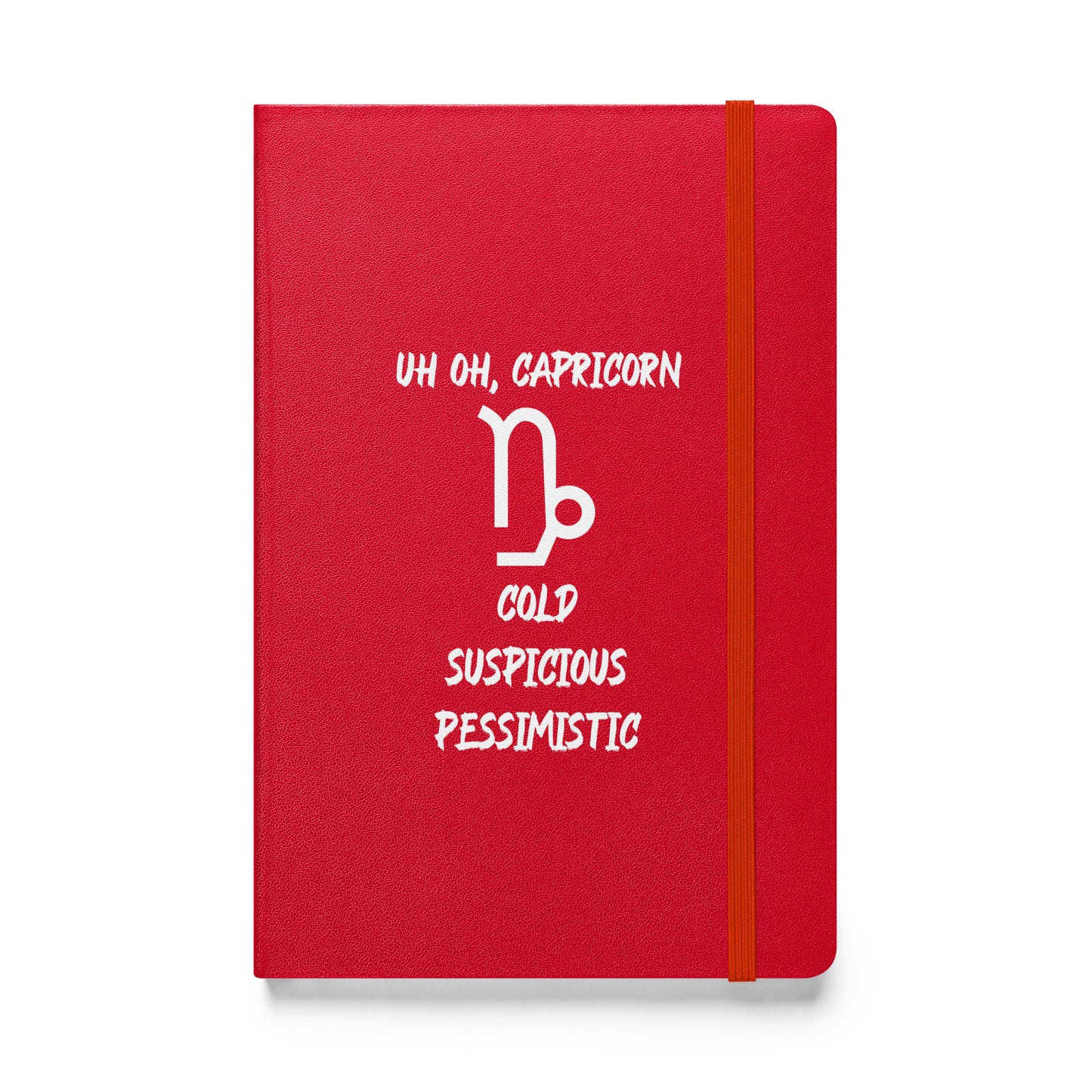 “Uh Oh, Capricorn” Hardcover Bound Notebook