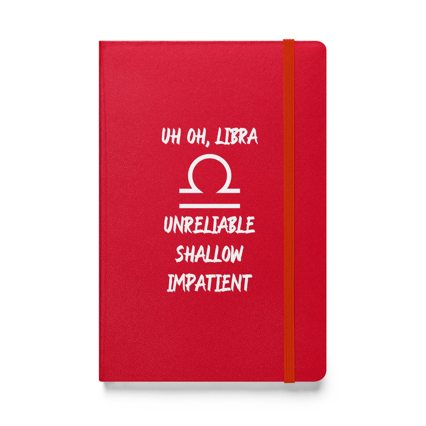 “Uh Oh, Libra” Hardcover Bound Notebook