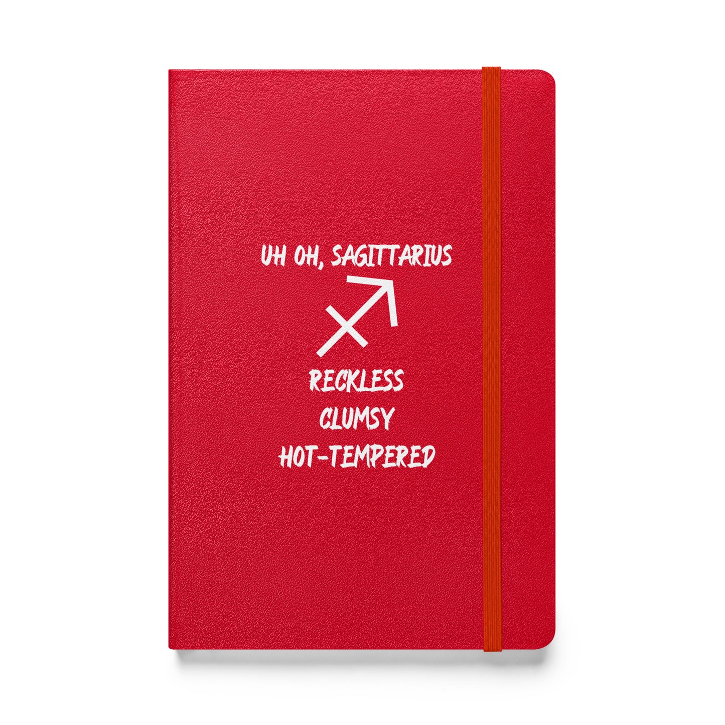 “Uh Oh, Sagittarius” Hardcover Bound Notebook