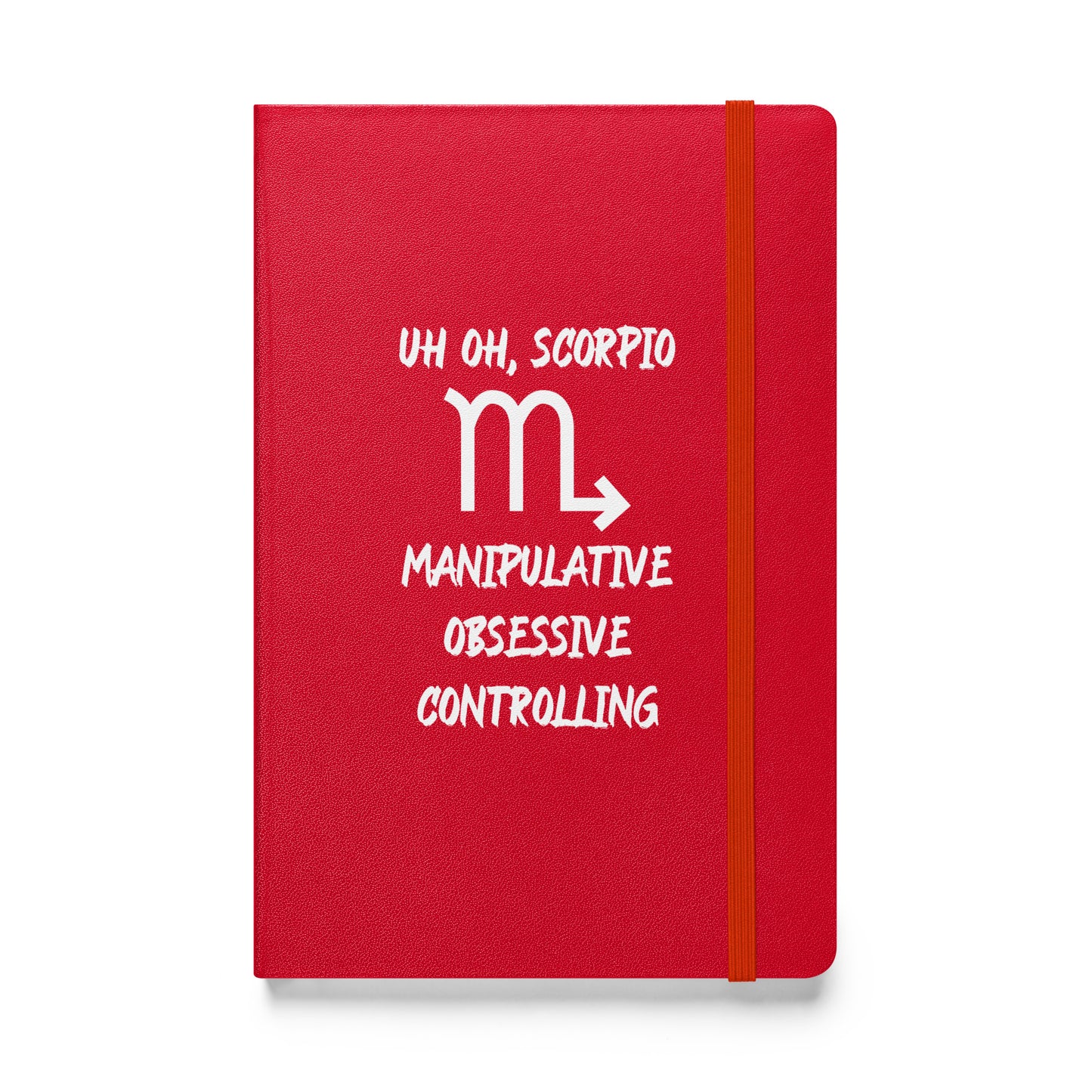 “Uh Oh, Scorpio” Hardcover Bound Notebook