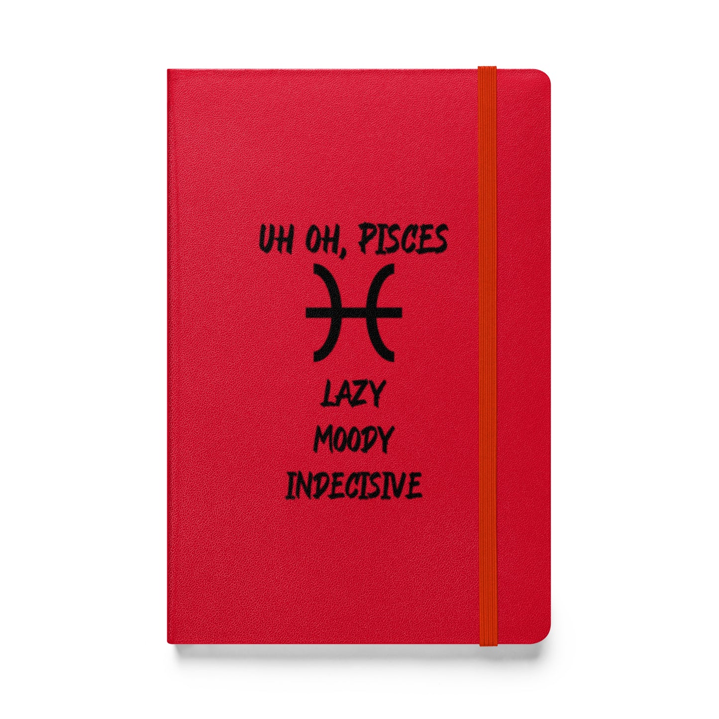 “Uh Oh, Pisces” Hardcover Bound Notebook