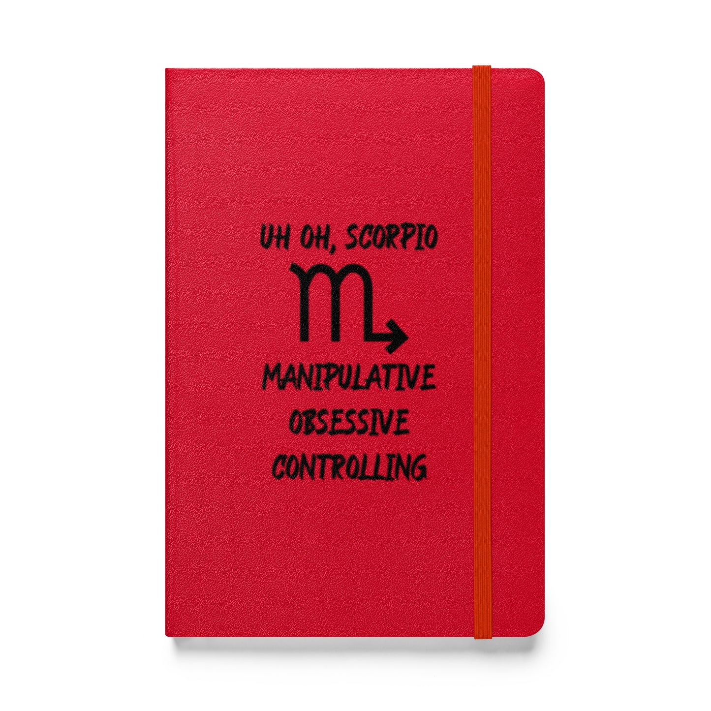 “Uh Oh, Scorpio” Hardcover Bound Notebook