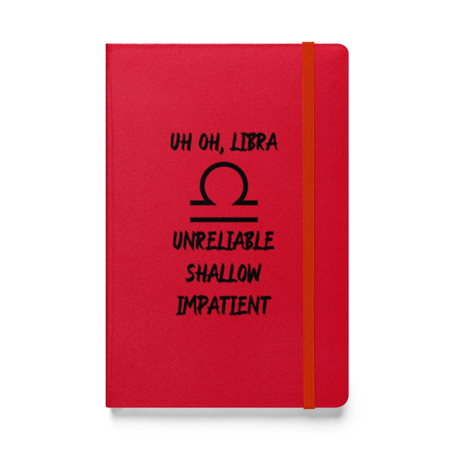 “Uh Oh, Libra” Hardcover Bound Notebook