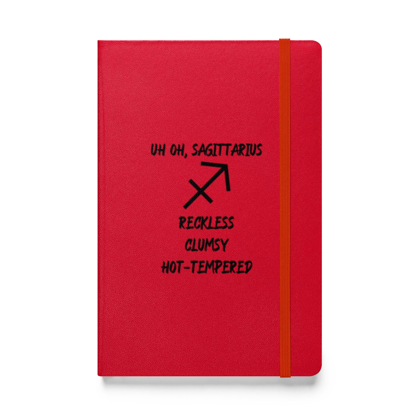 “Uh Oh, Sagittarius” Hardcover Bound Notebook