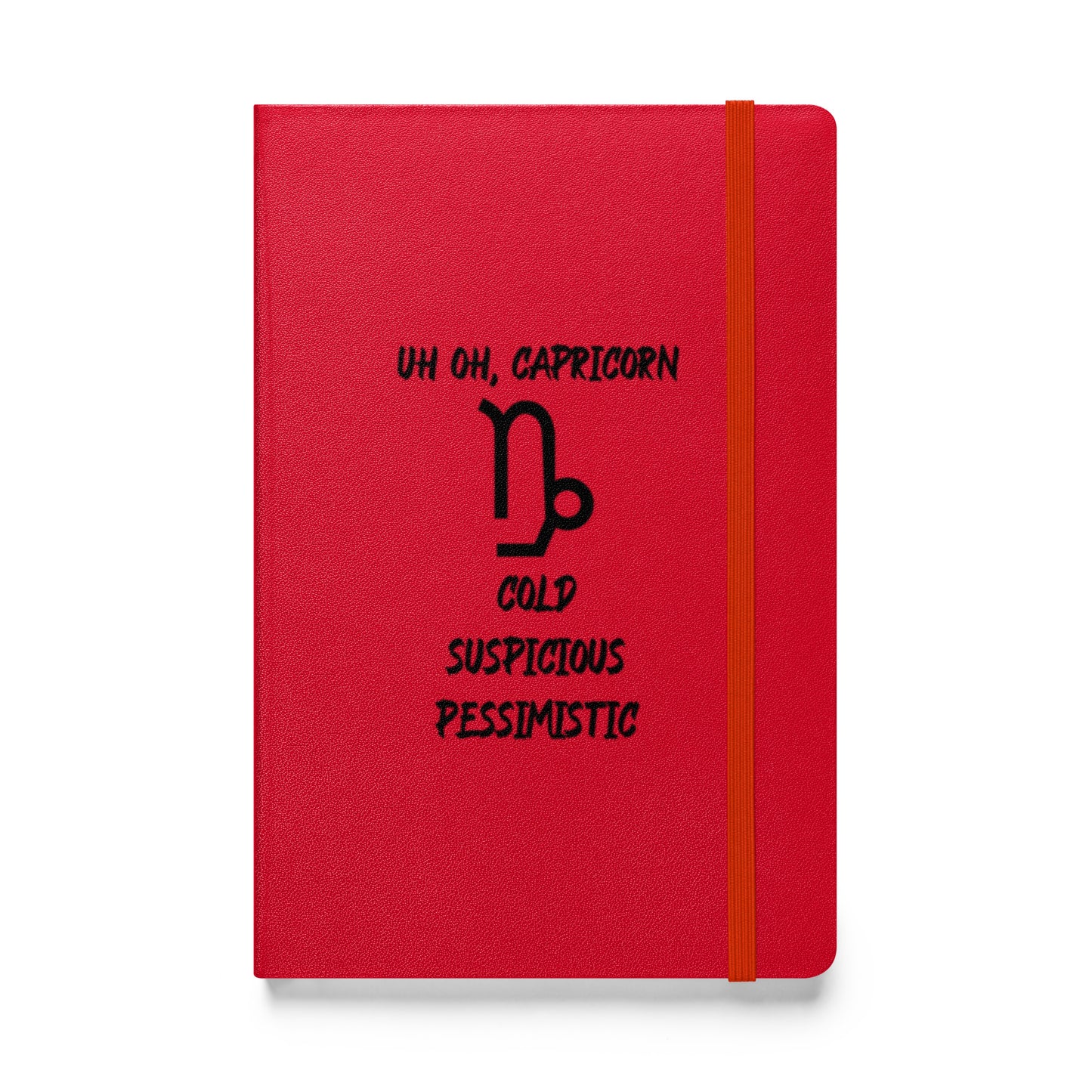 “Uh Oh, Capricorn” Hardcover Bound Notebook