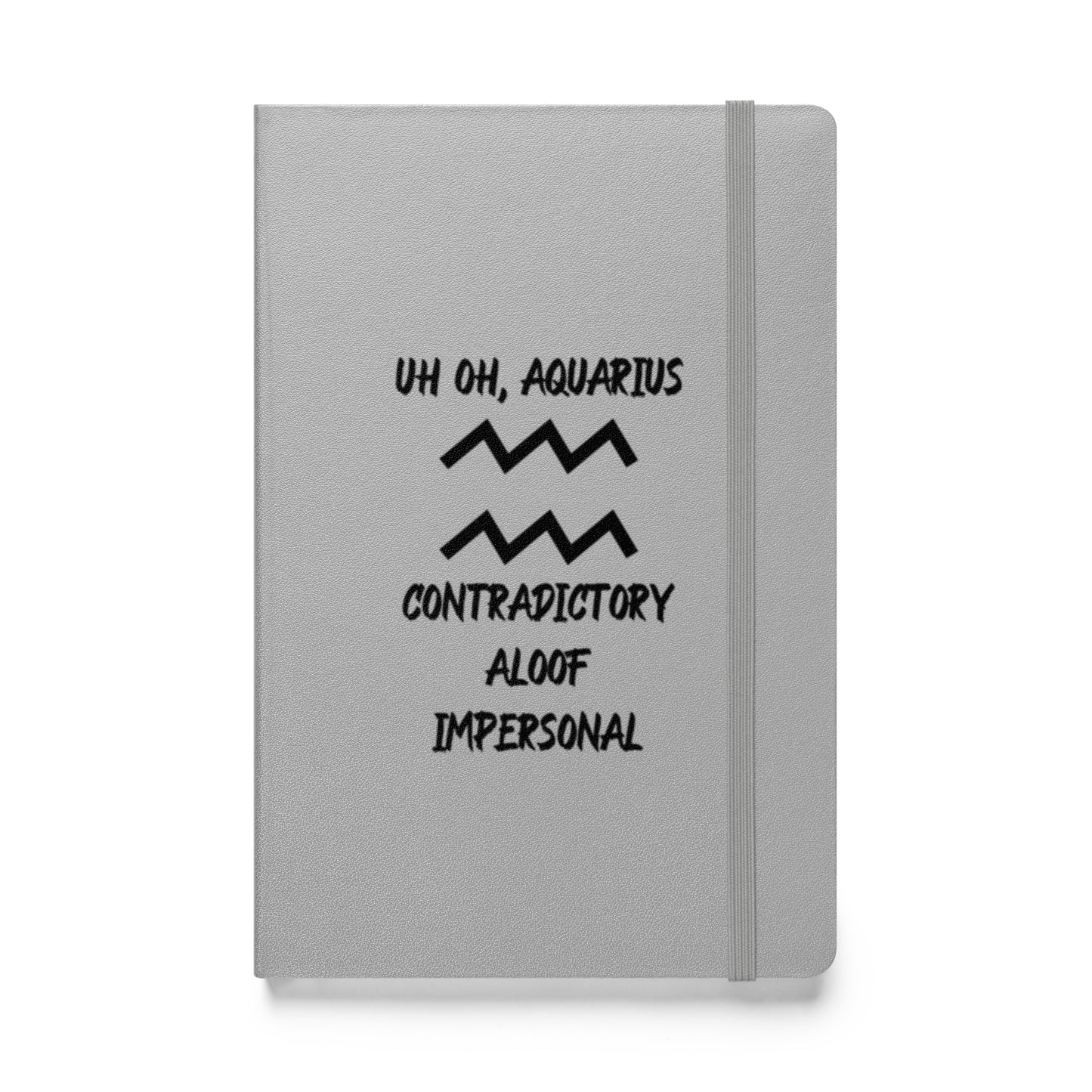 “Uh Oh, Aquarius” Hardcover Bound Notebook