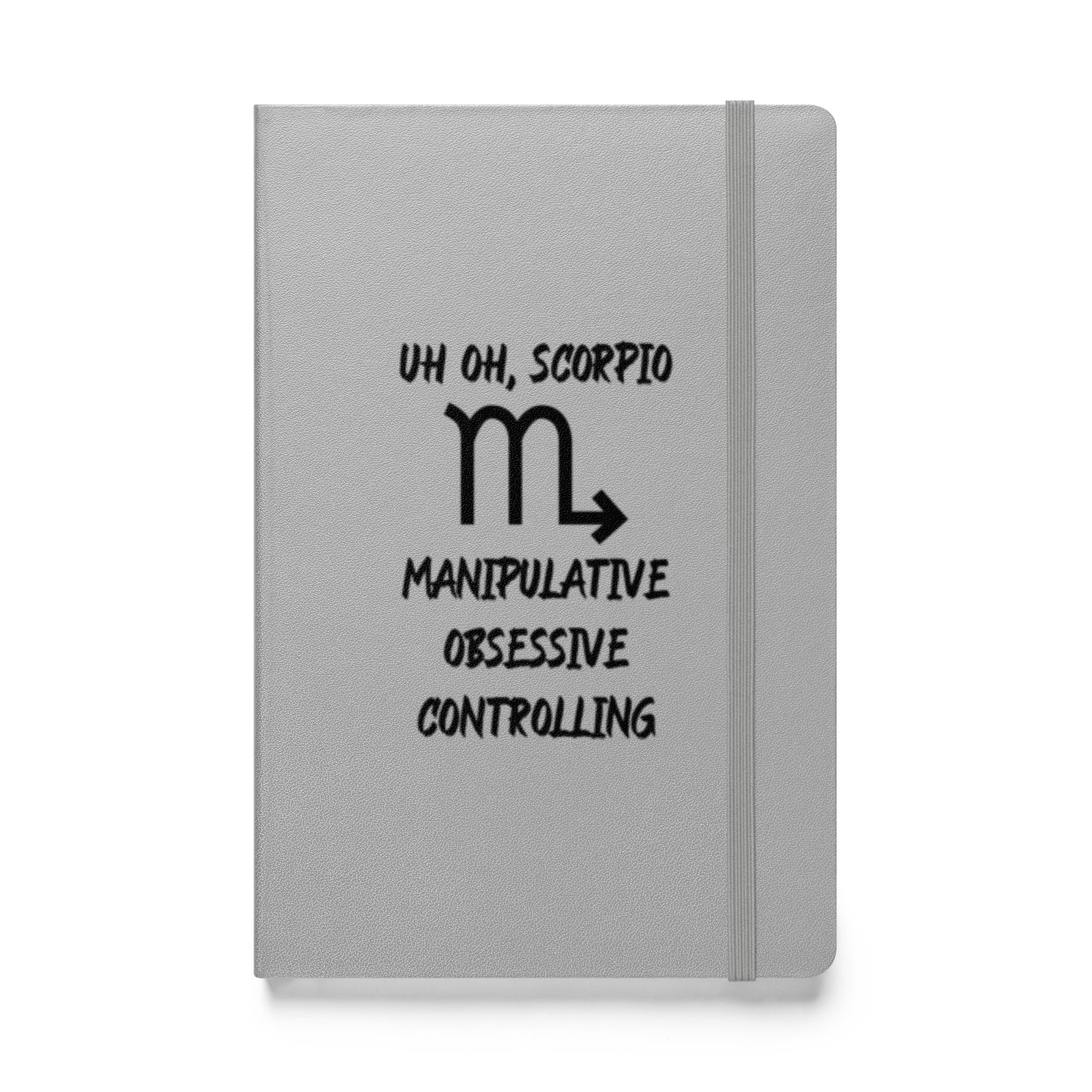 “Uh Oh, Scorpio” Hardcover Bound Notebook
