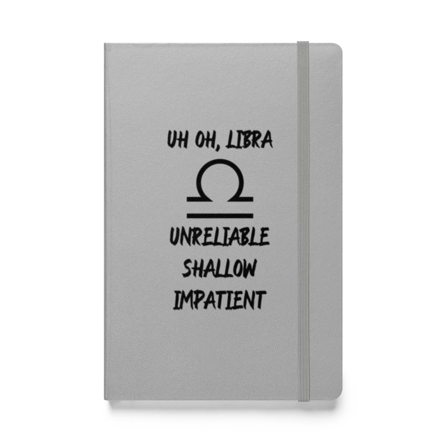 “Uh Oh, Libra” Hardcover Bound Notebook