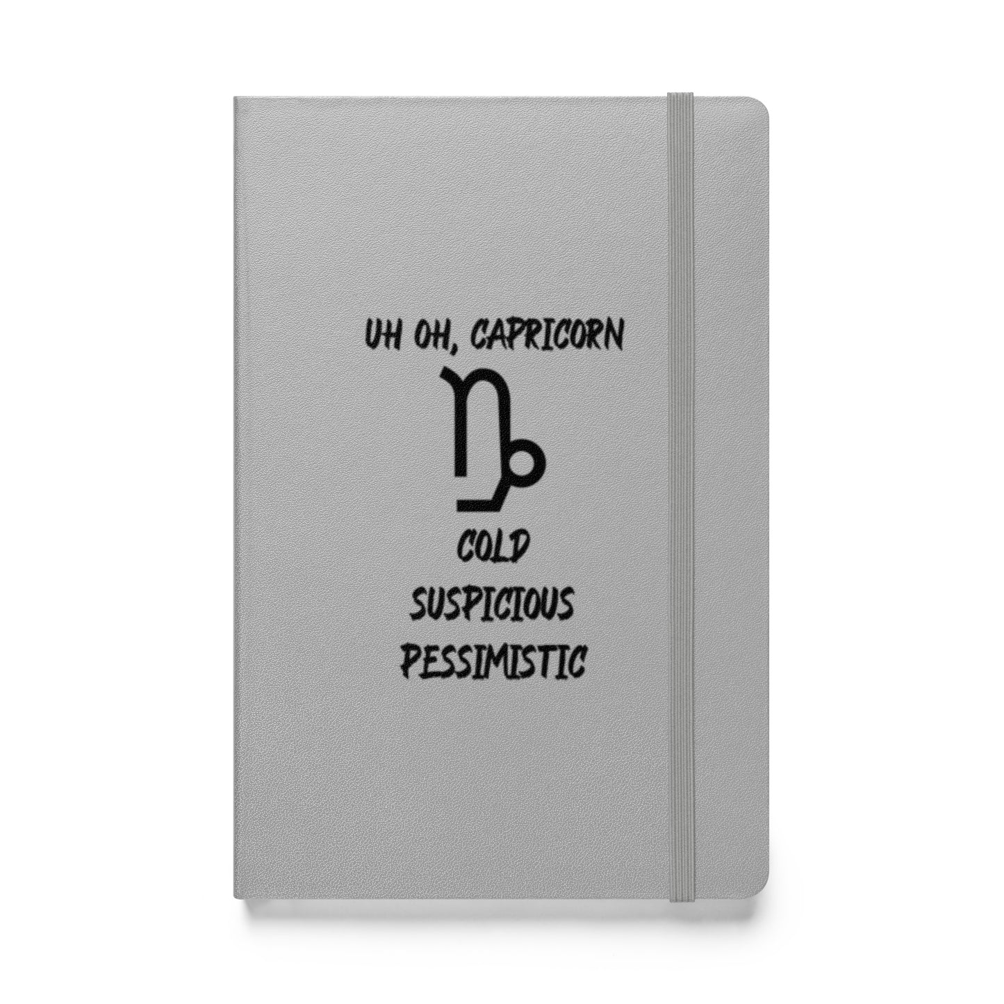 “Uh Oh, Capricorn” Hardcover Bound Notebook
