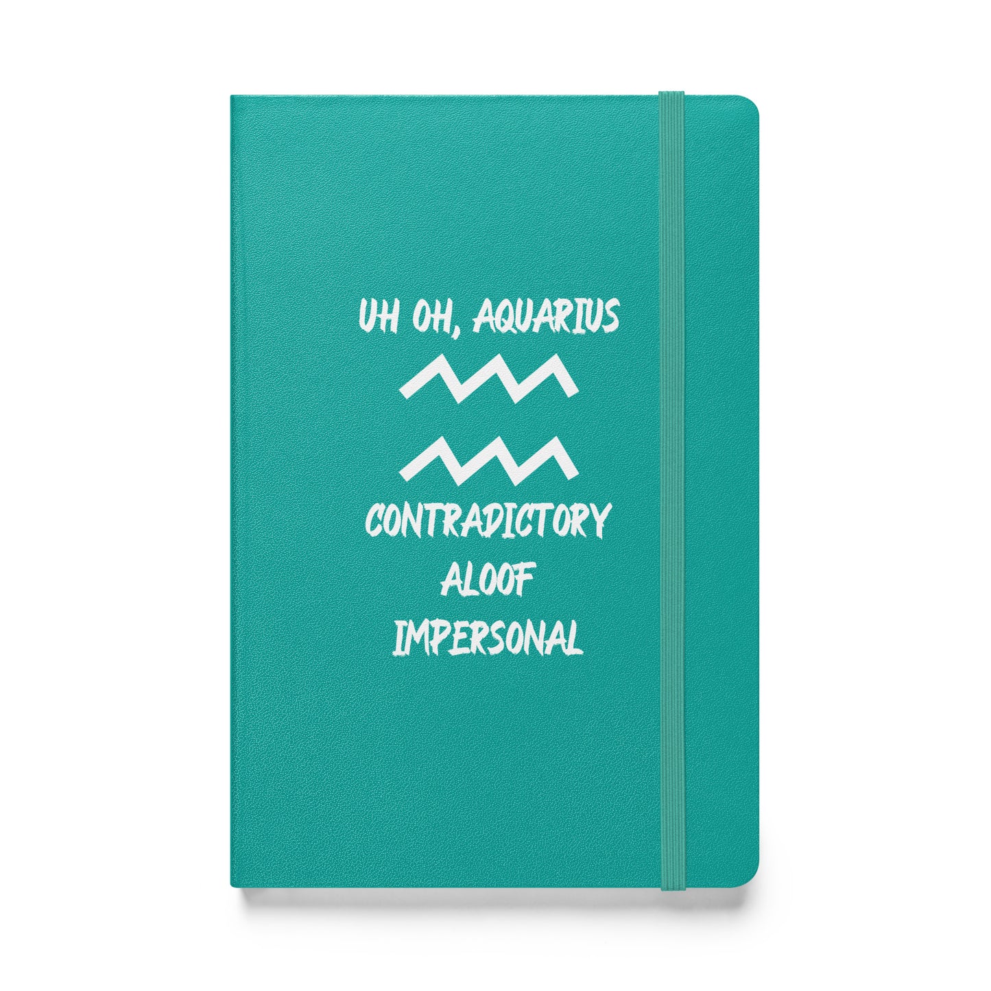 “Uh Oh, Aquarius” Hardcover Bound Notebook