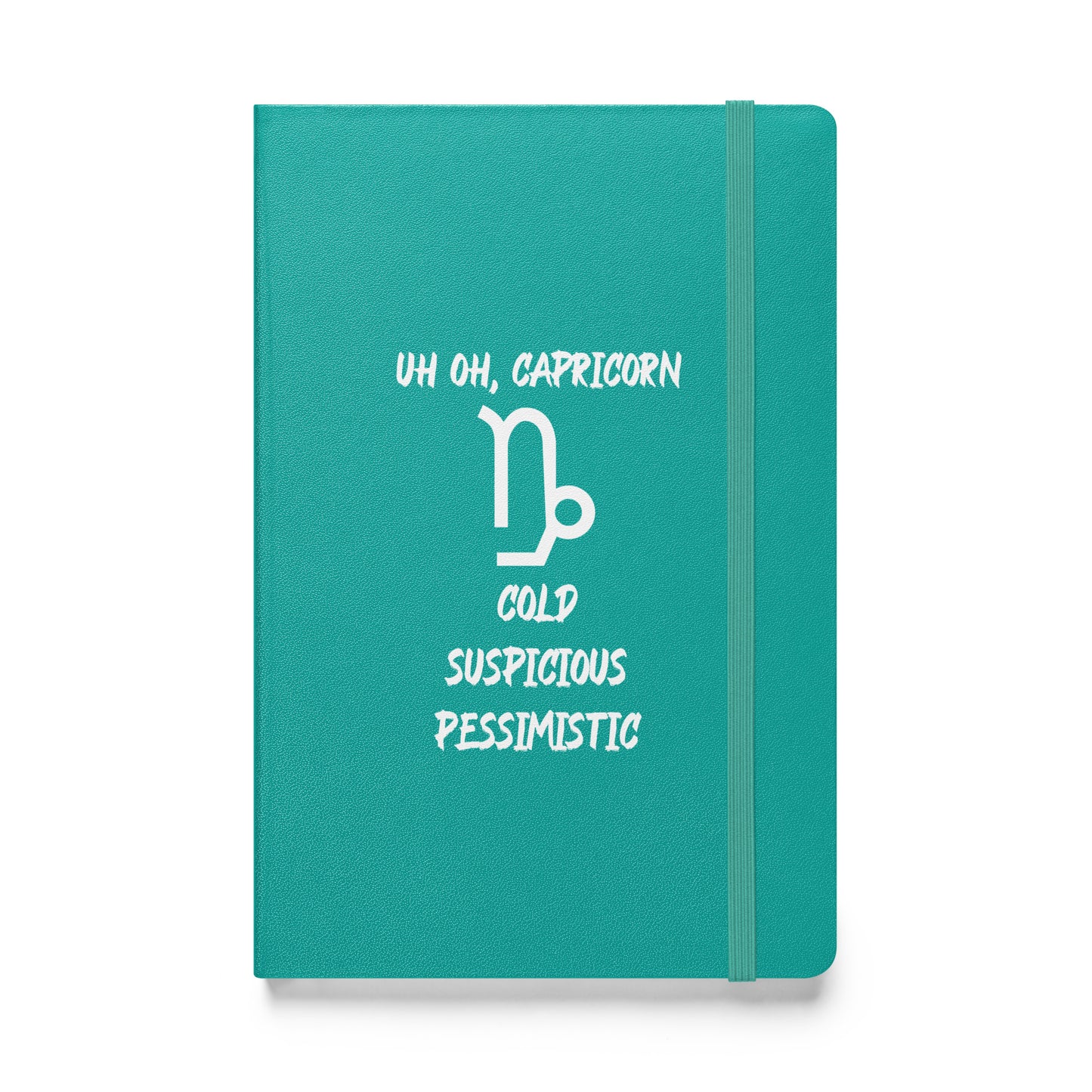 “Uh Oh, Capricorn” Hardcover Bound Notebook