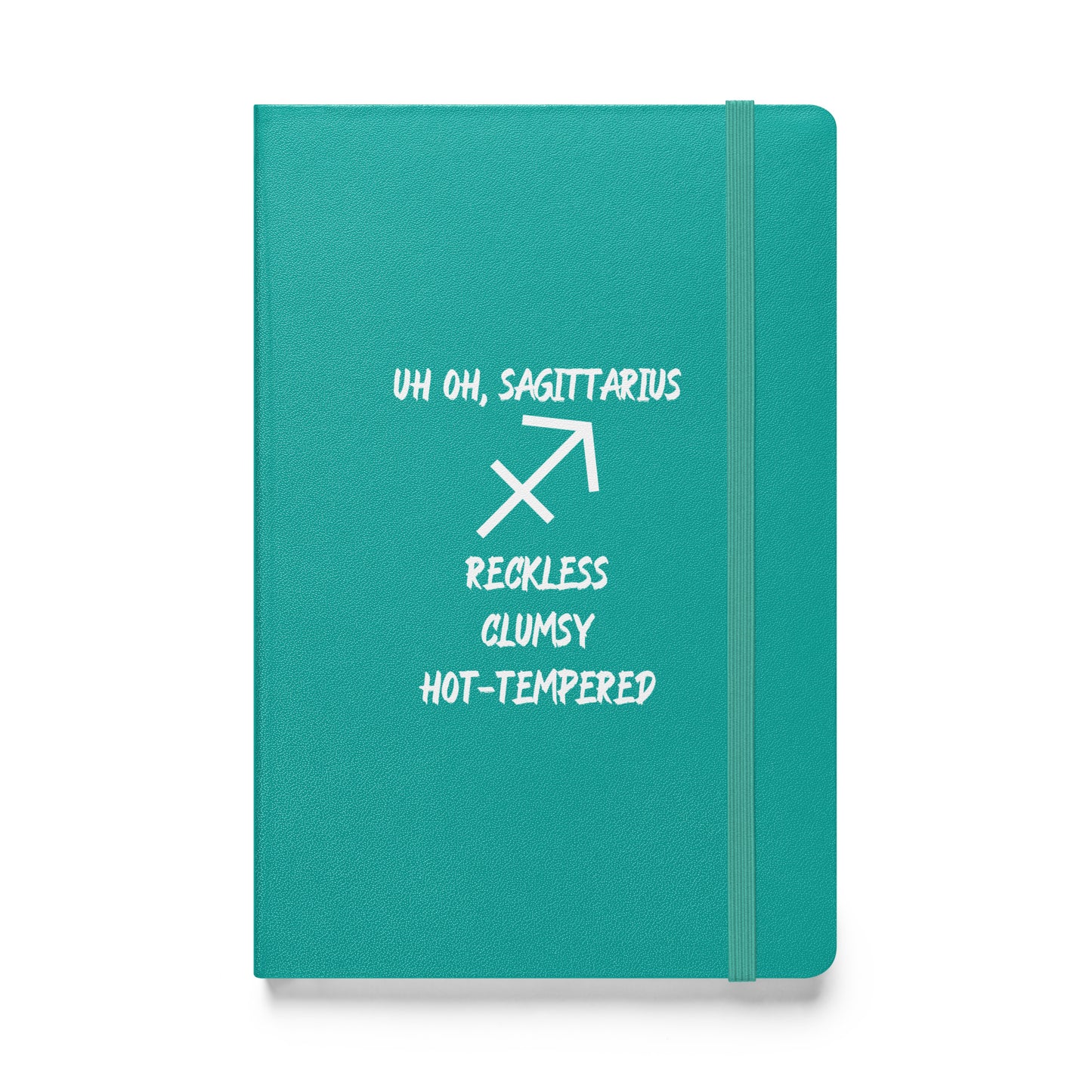“Uh Oh, Sagittarius” Hardcover Bound Notebook