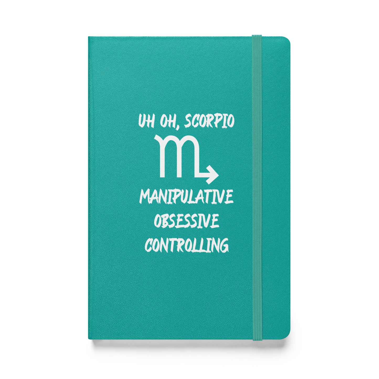 “Uh Oh, Scorpio” Hardcover Bound Notebook