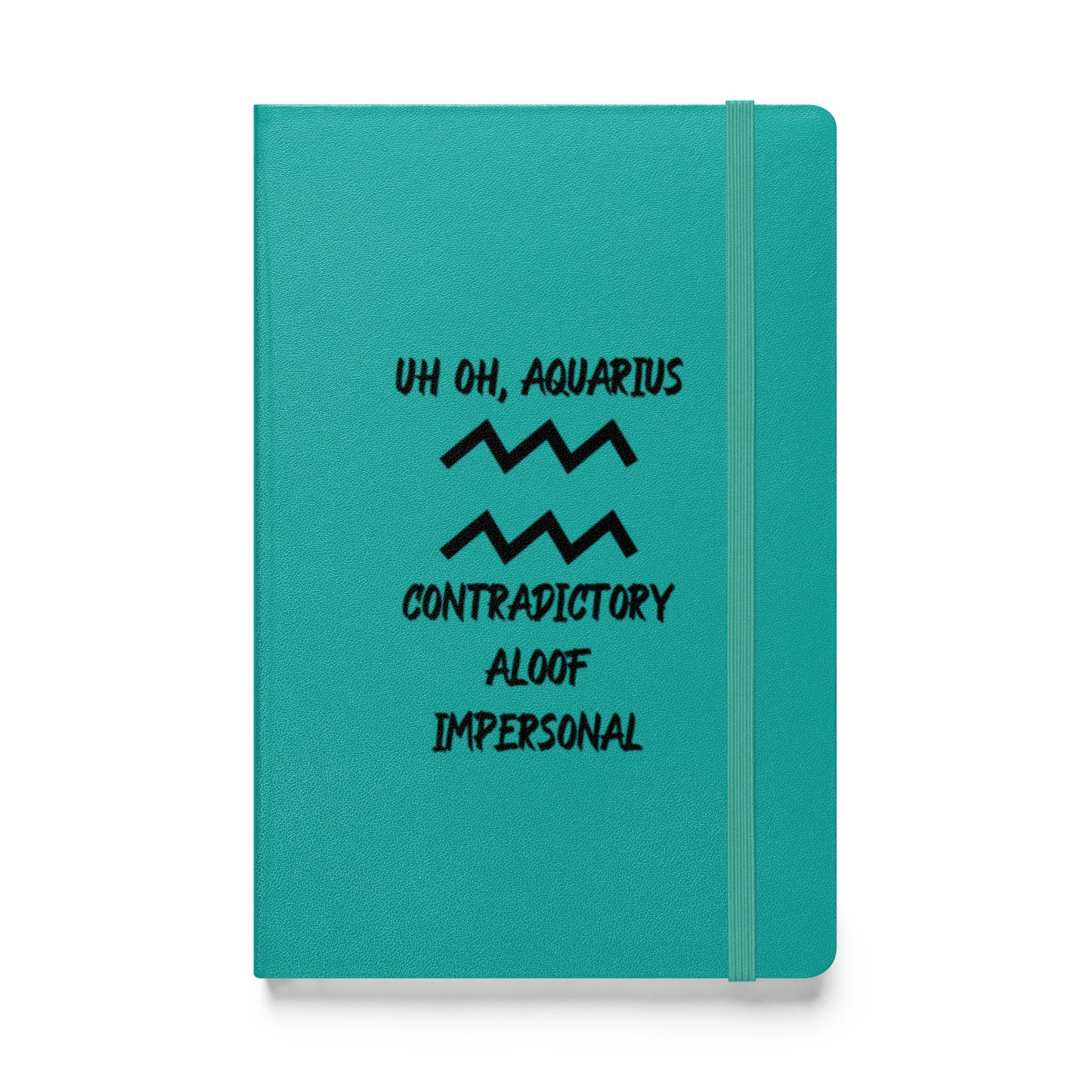 “Uh Oh, Aquarius” Hardcover Bound Notebook