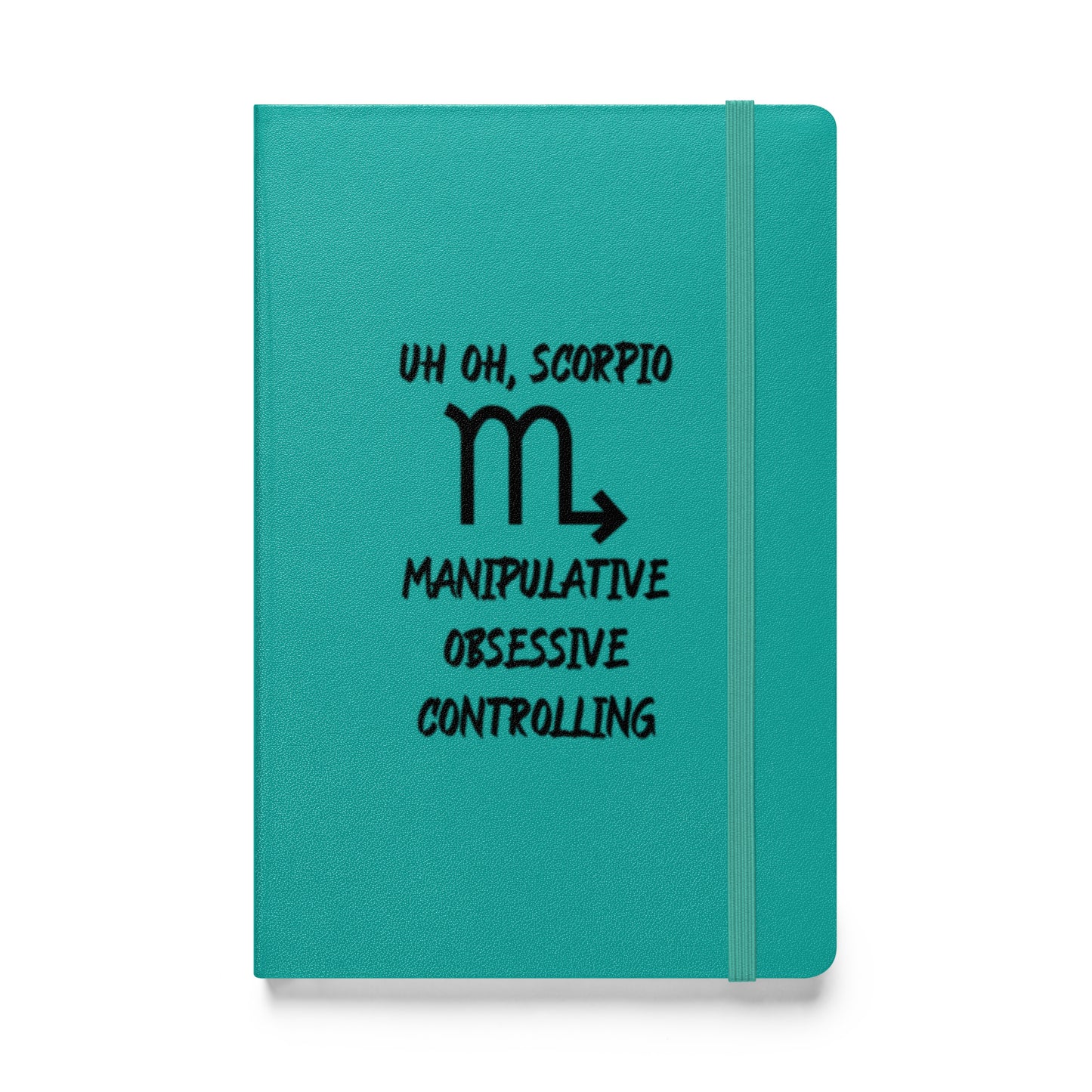 “Uh Oh, Scorpio” Hardcover Bound Notebook