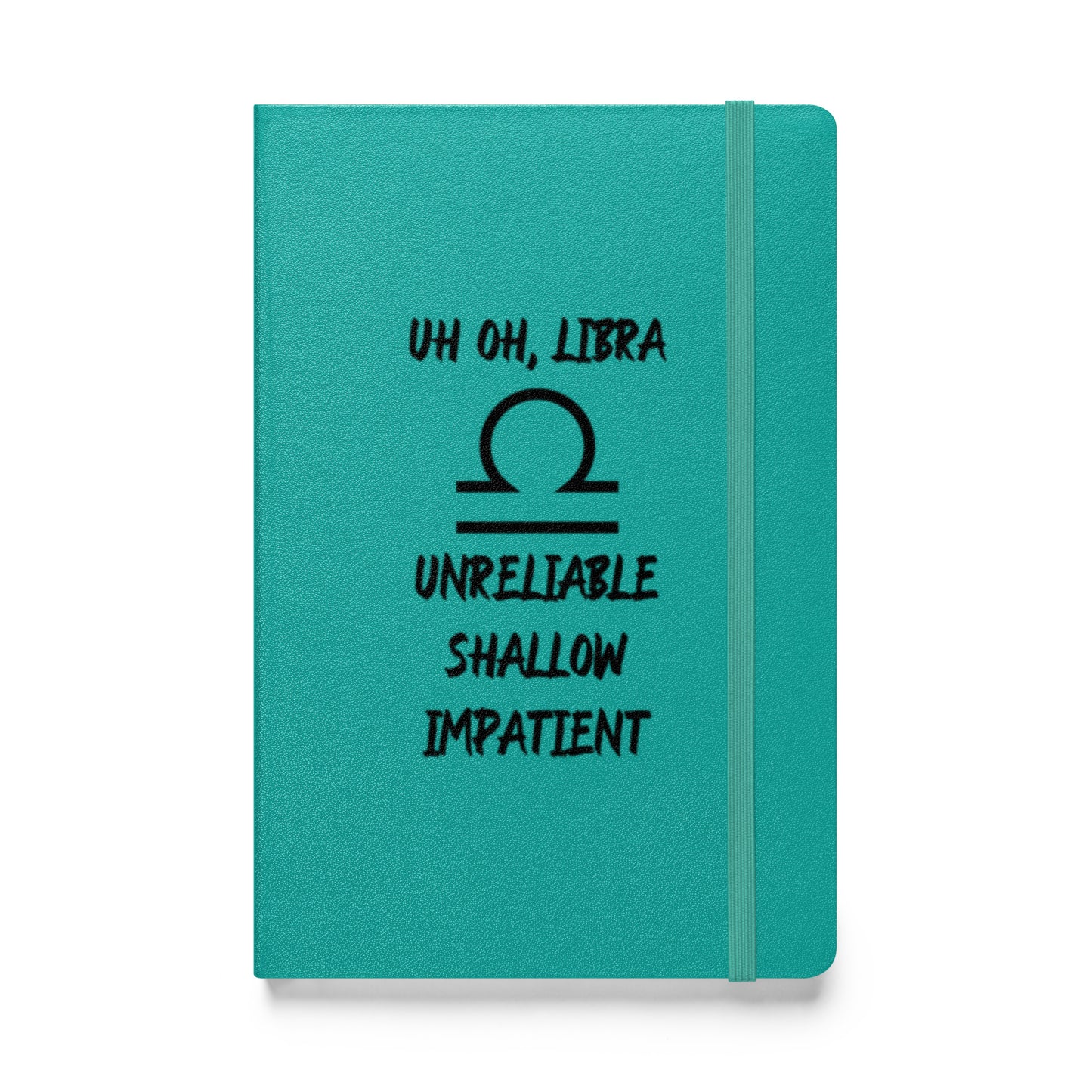 “Uh Oh, Libra” Hardcover Bound Notebook