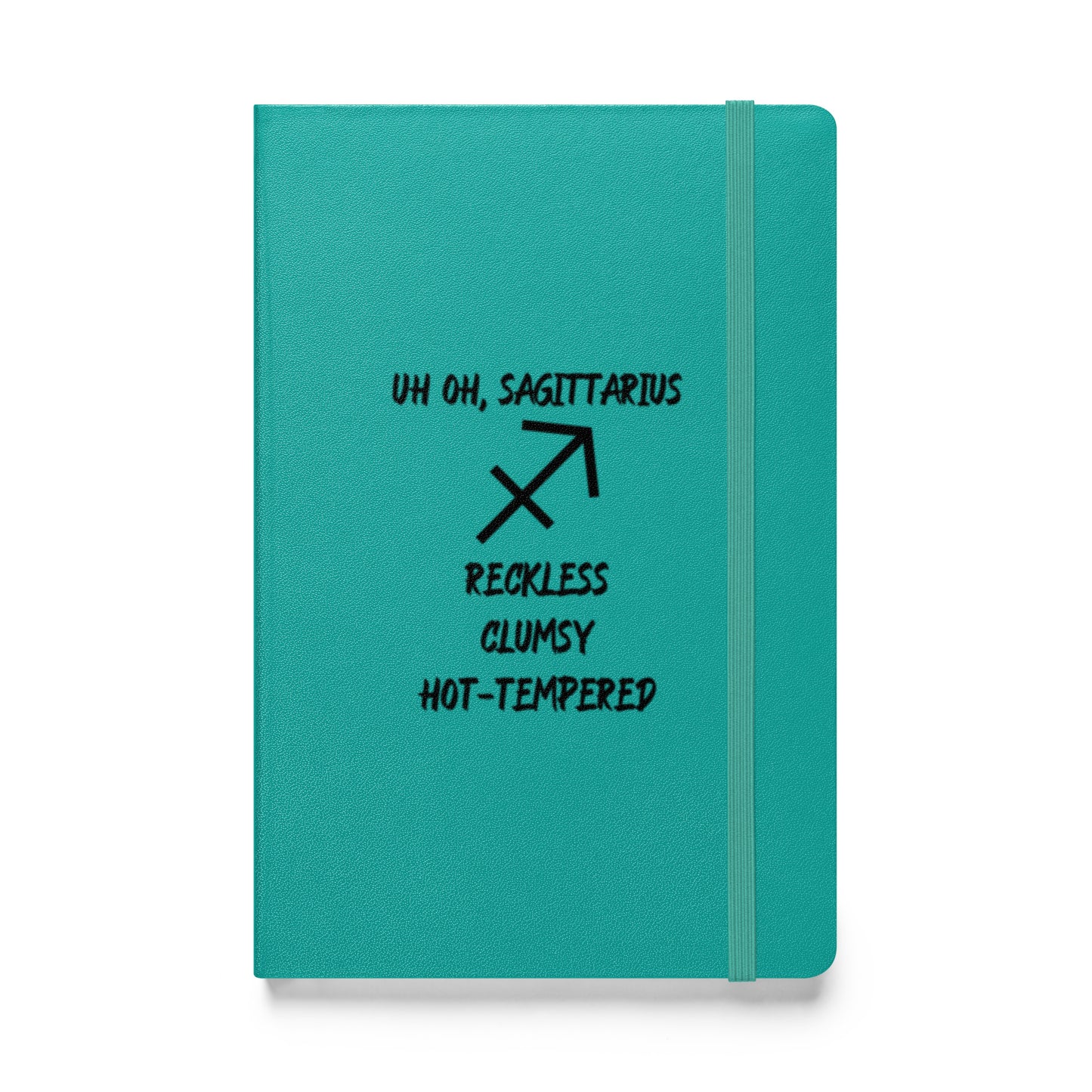 “Uh Oh, Sagittarius” Hardcover Bound Notebook