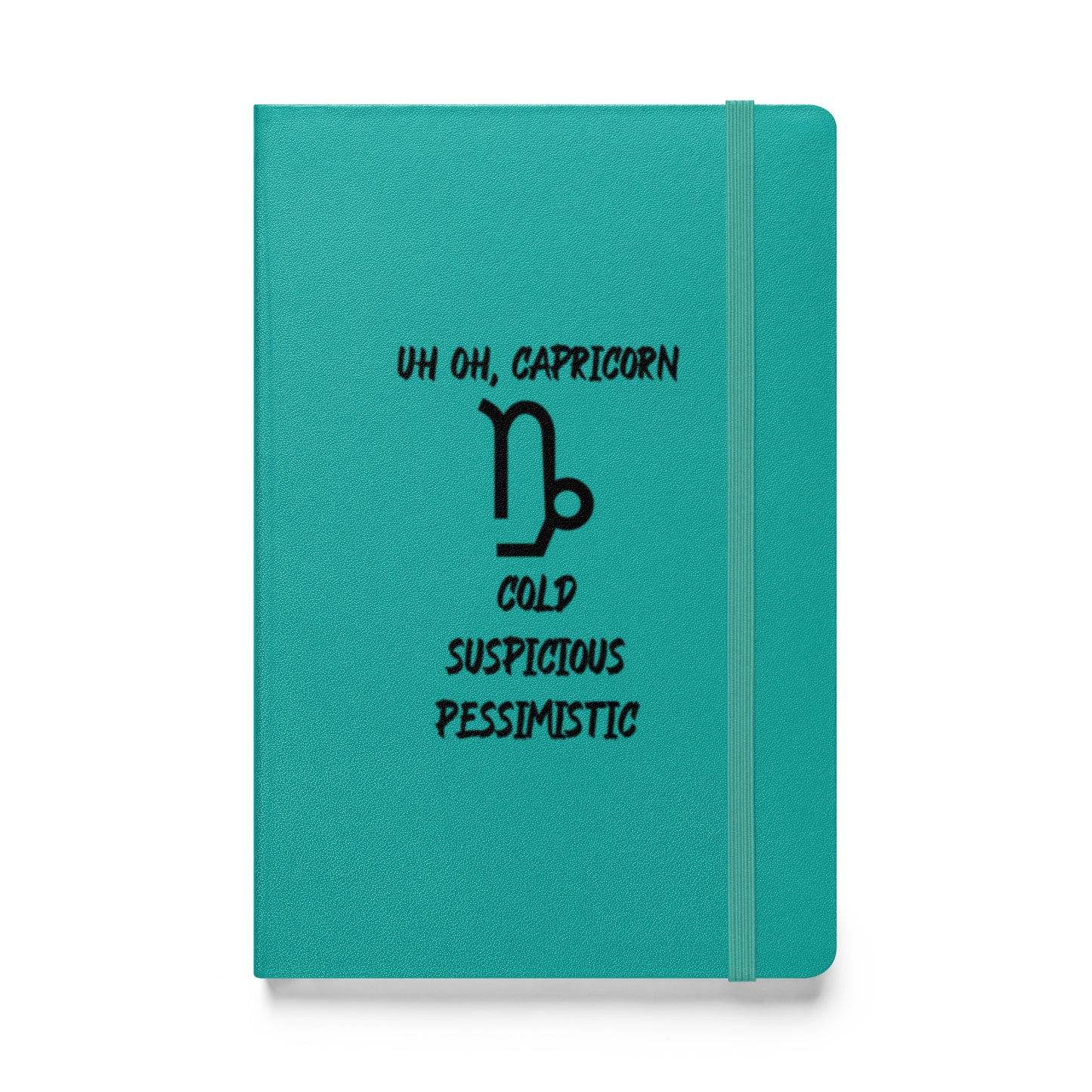 “Uh Oh, Capricorn” Hardcover Bound Notebook