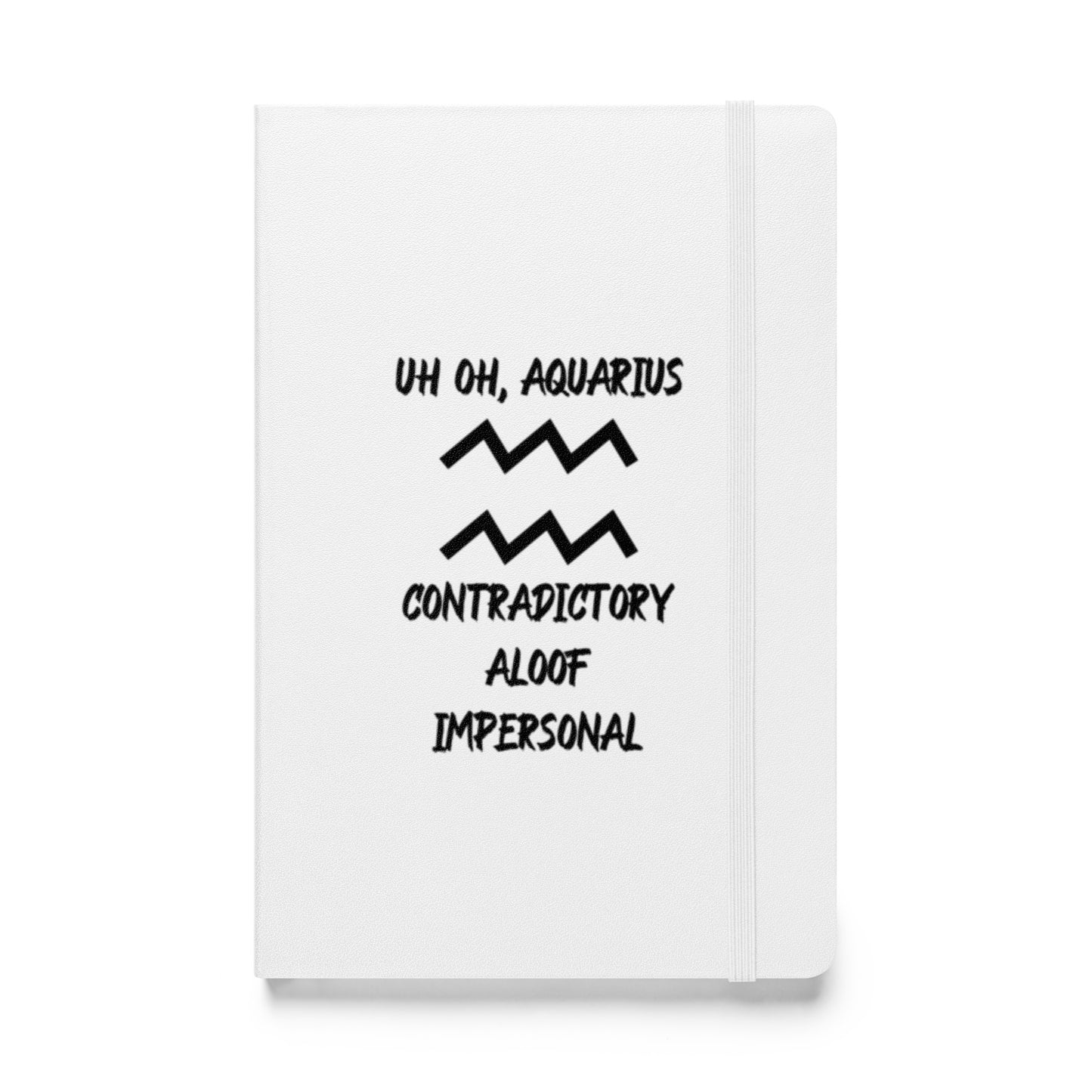 “Uh Oh, Aquarius” Hardcover Bound Notebook