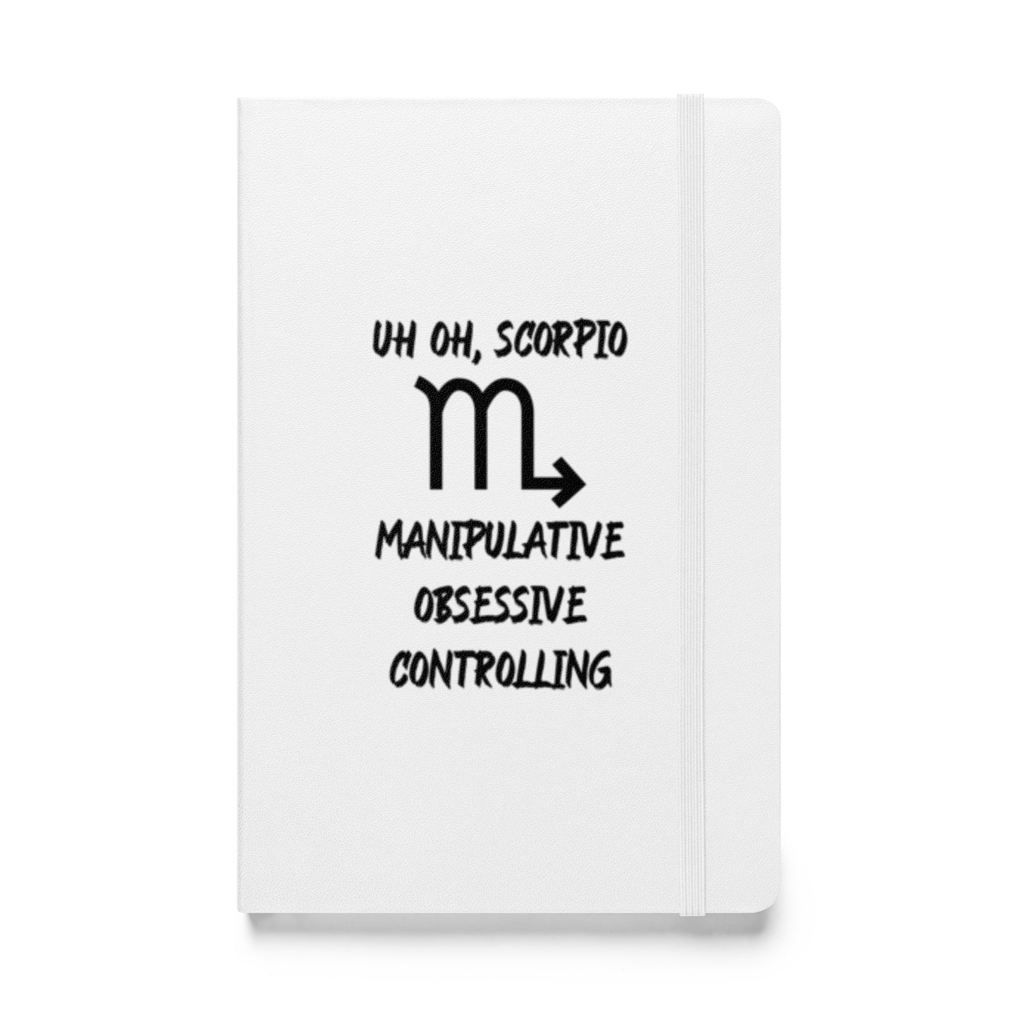 “Uh Oh, Scorpio” Hardcover Bound Notebook