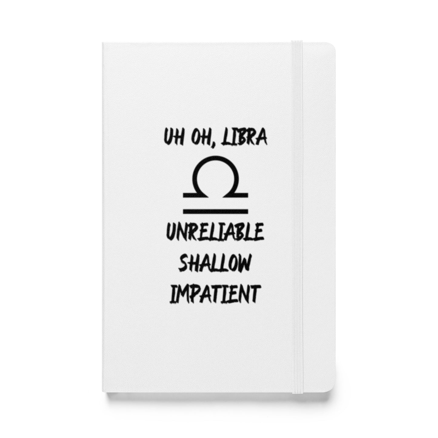 “Uh Oh, Libra” Hardcover Bound Notebook