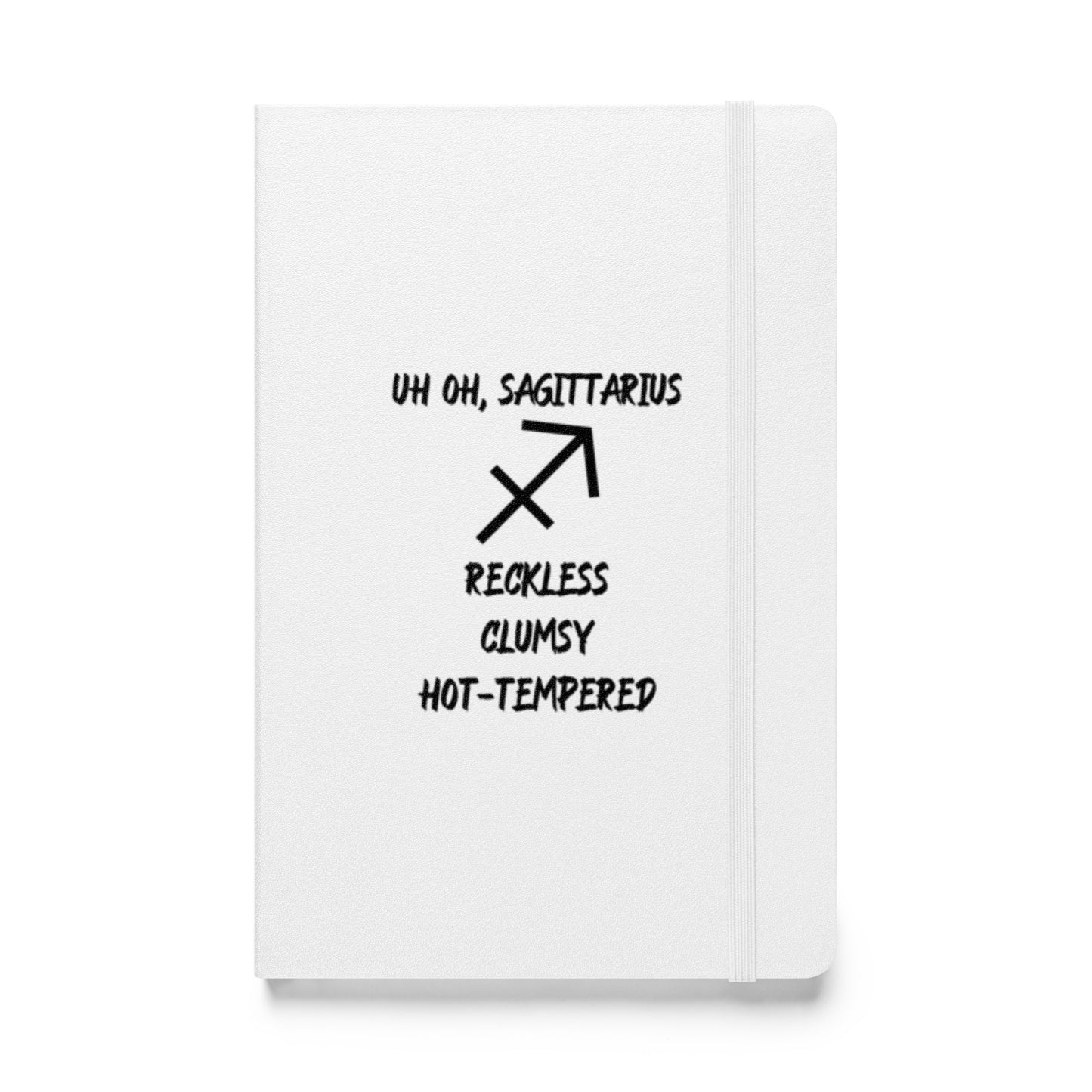 “Uh Oh, Sagittarius” Hardcover Bound Notebook